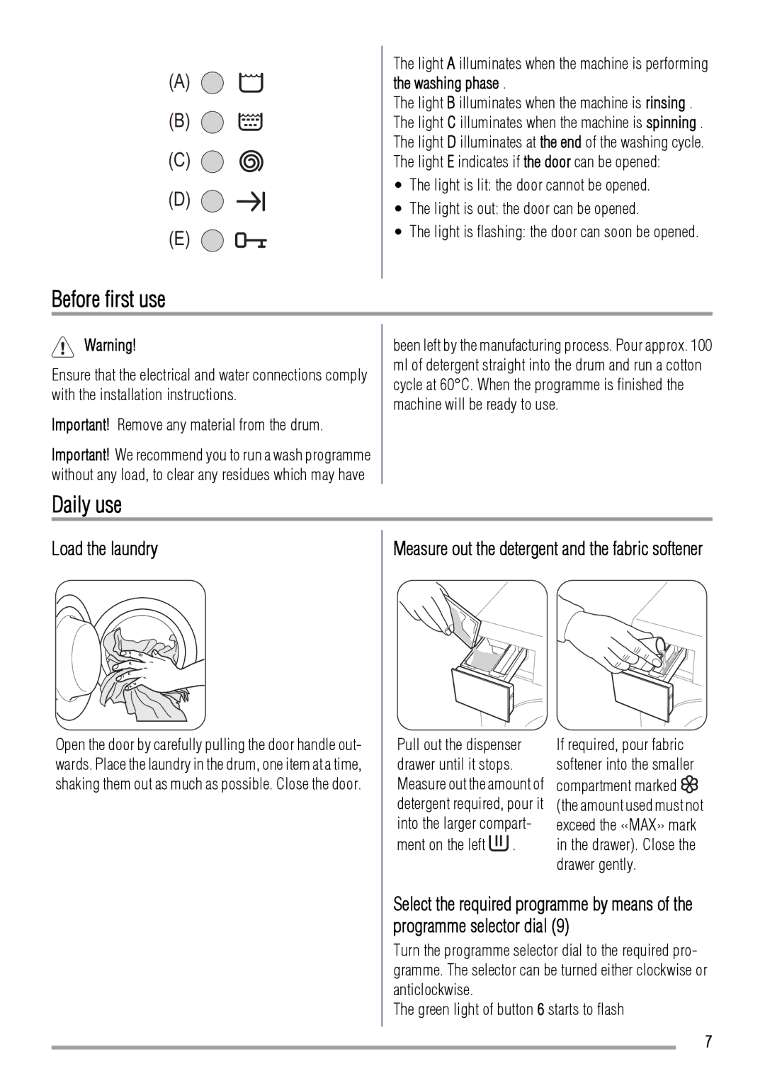 Zanussi FCS 1020 C user manual Before first use, Daily use, Load the laundry, Green light of button 6 starts to flash 