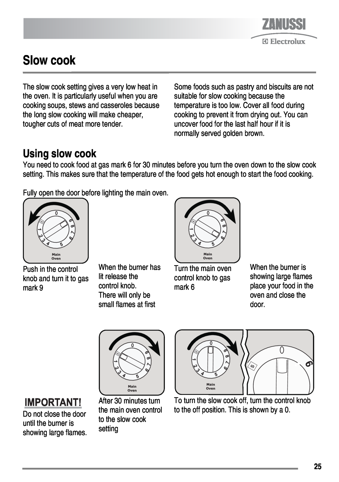 Zanussi FH10 user manual Slow cook, Using slow cook, After 30 minutes turn the main oven control to the slow cook setting 
