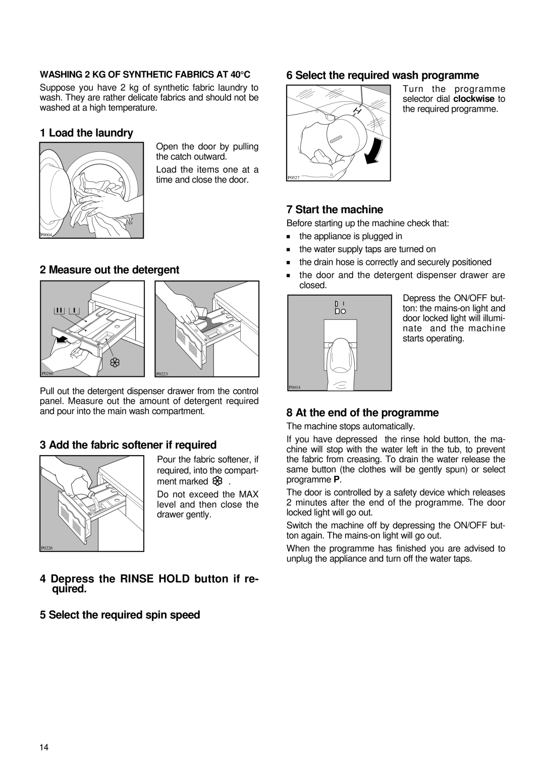 Zanussi FJ 1296 manual Washing 2 KG of Synthetic Fabrics AT 40C 