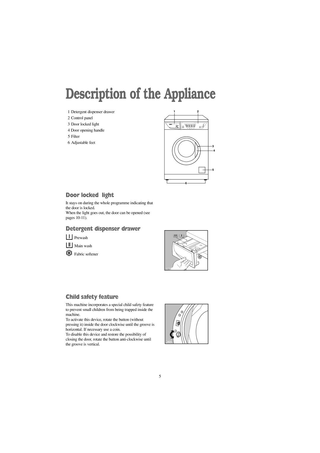 Zanussi FJ 1254 W manual Description of the Appliance, Door locked light, Detergent dispenser drawer, Child safety feature 