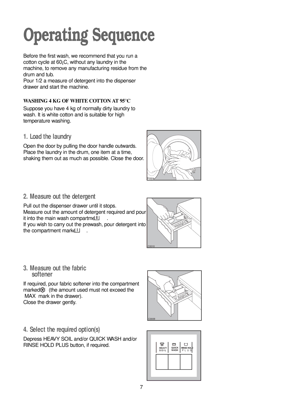 Zanussi FJS 1097 NW manual Operating Sequence, Load the laundry, Measure out the detergent, Measure out the fabric softener 