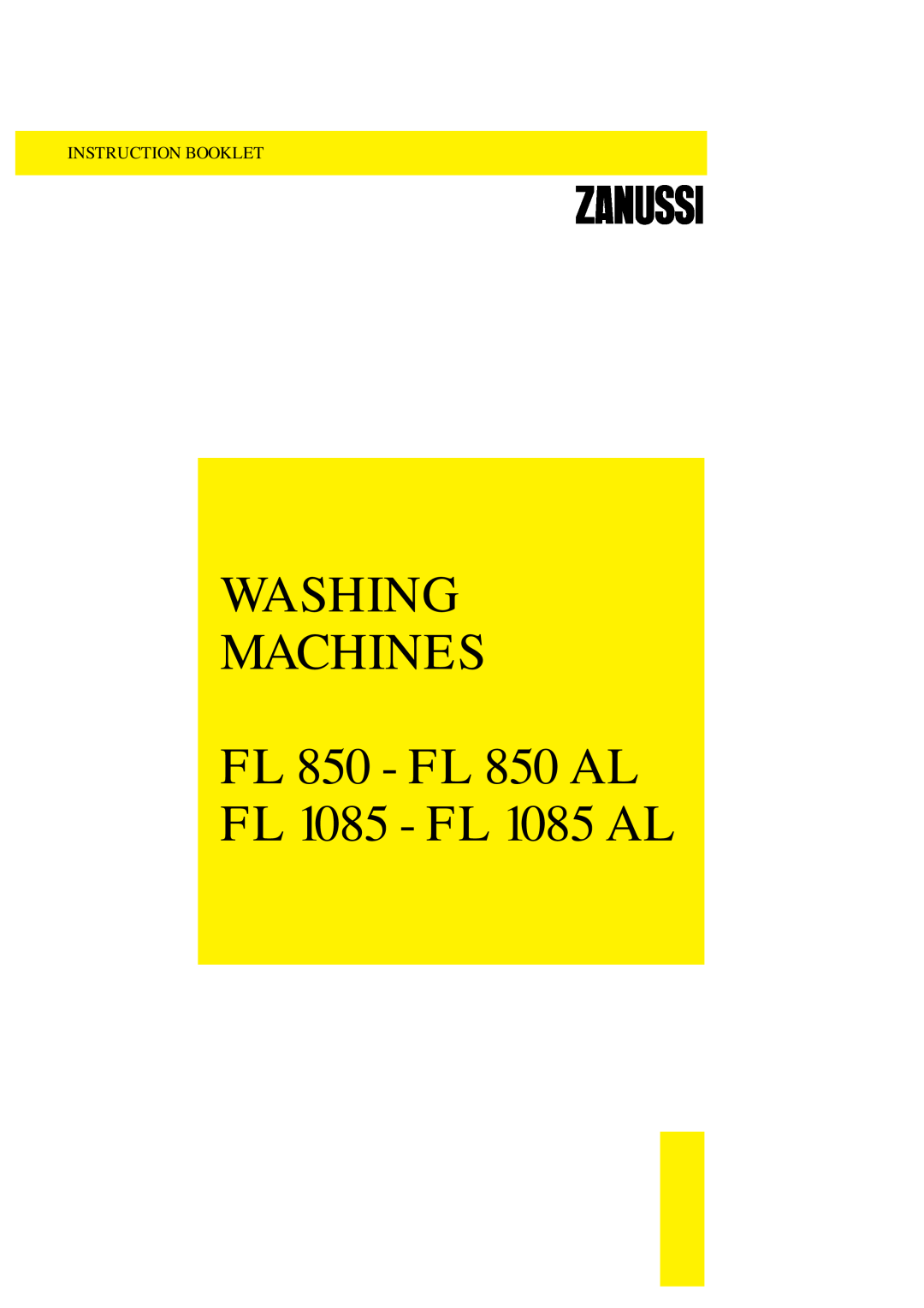 Zanussi manual Washing Machines, FL 850 - FL 850 AL FL 1085 - FL 1085 AL, Instruction Booklet 