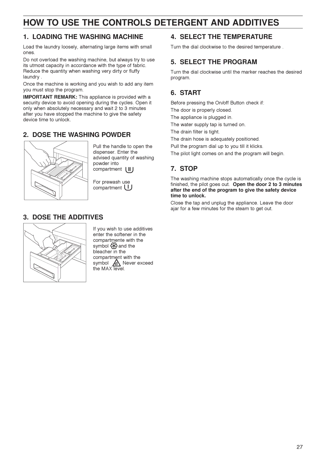 Zanussi FLS 522 C manual HOW to USE the Controls Detergent and Additives 