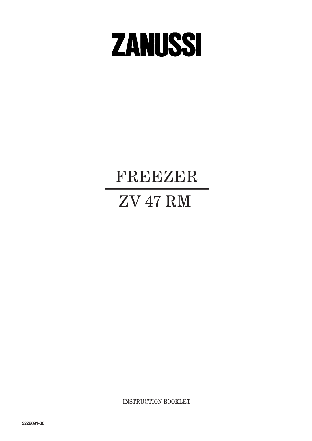 Zanussi manual FREEZER ZV 47 RM, Instruction Booklet, 2222691-66 