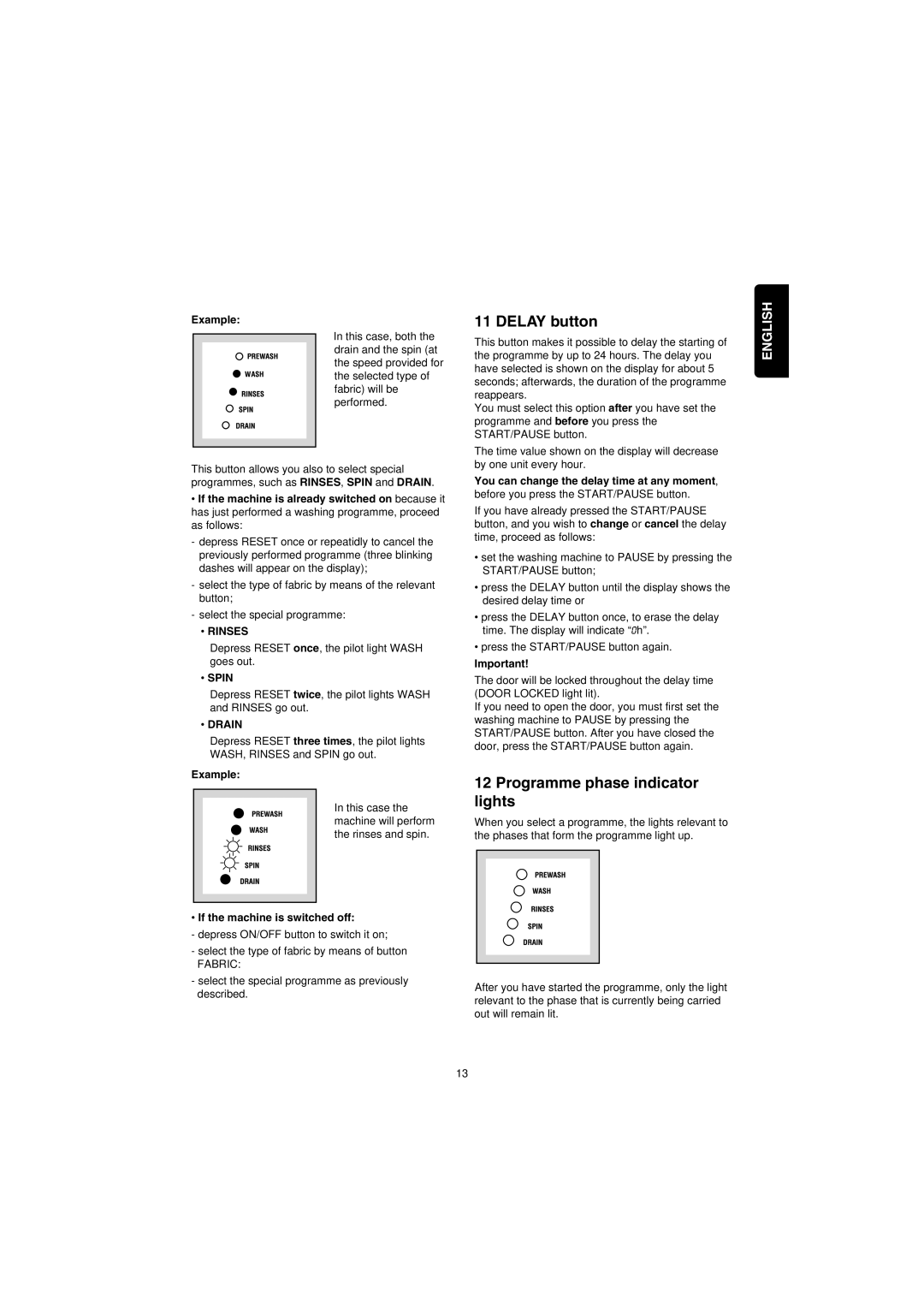 Zanussi IZ10 manual Delay button, Programme phase indicator lights, Example, If the machine is switched off 