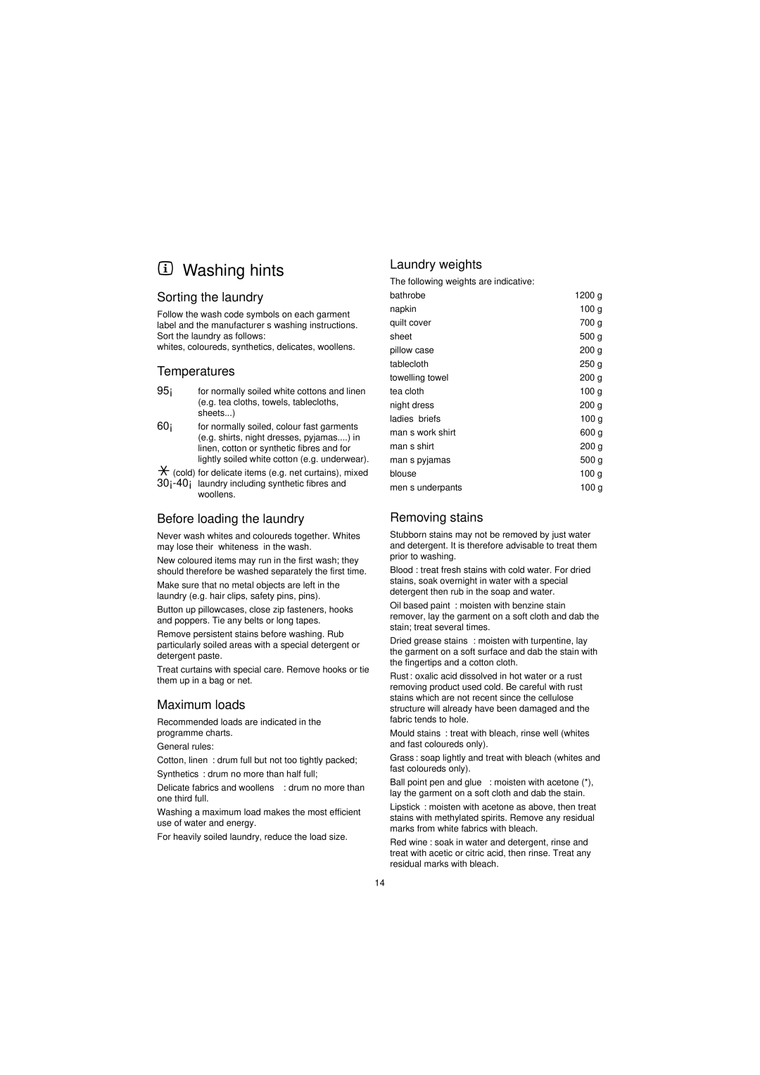 Zanussi IZ10 manual Sorting the laundry, Temperatures, Laundry weights, Before loading the laundry, Maximum loads 