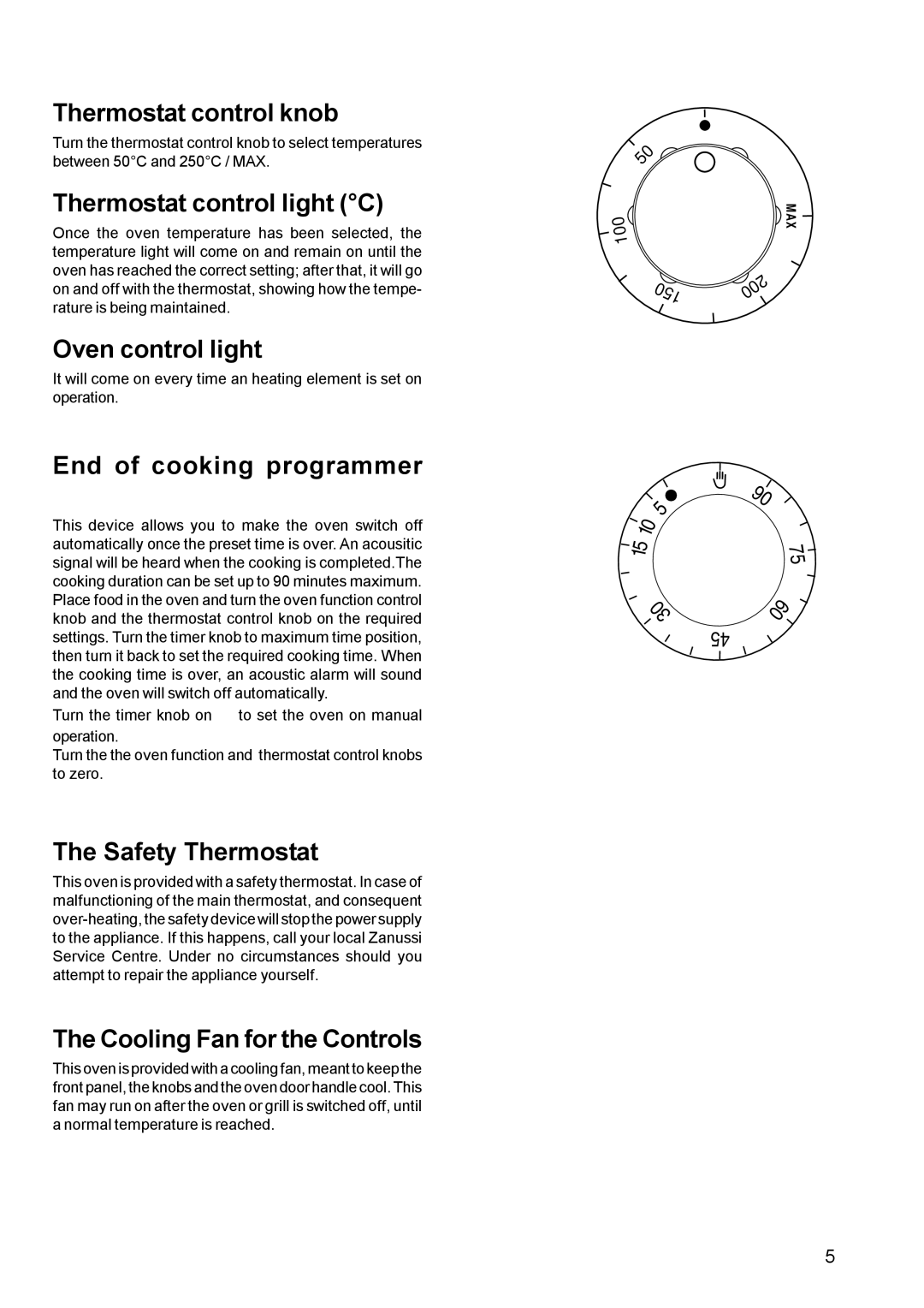 Zanussi manual Thermostat control knob, Thermostat control light C, Oven control light, End of cooking programmer 