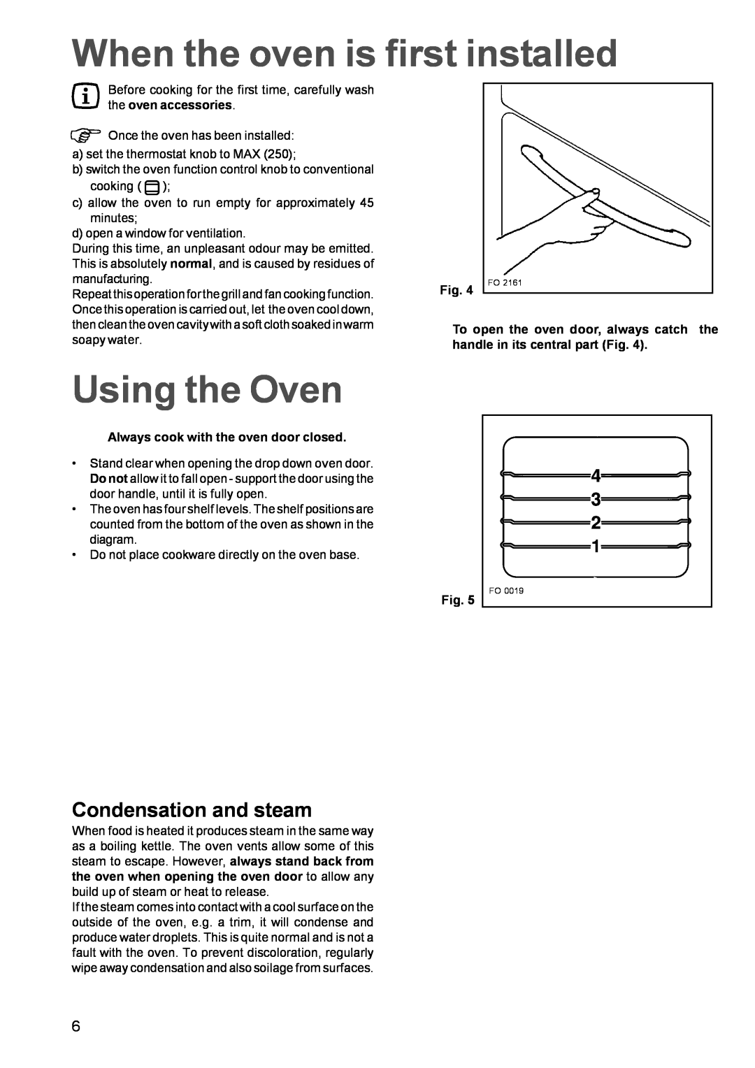 Zanussi manual When the oven is first installed, Using the Oven, Condensation and steam, 4 3 