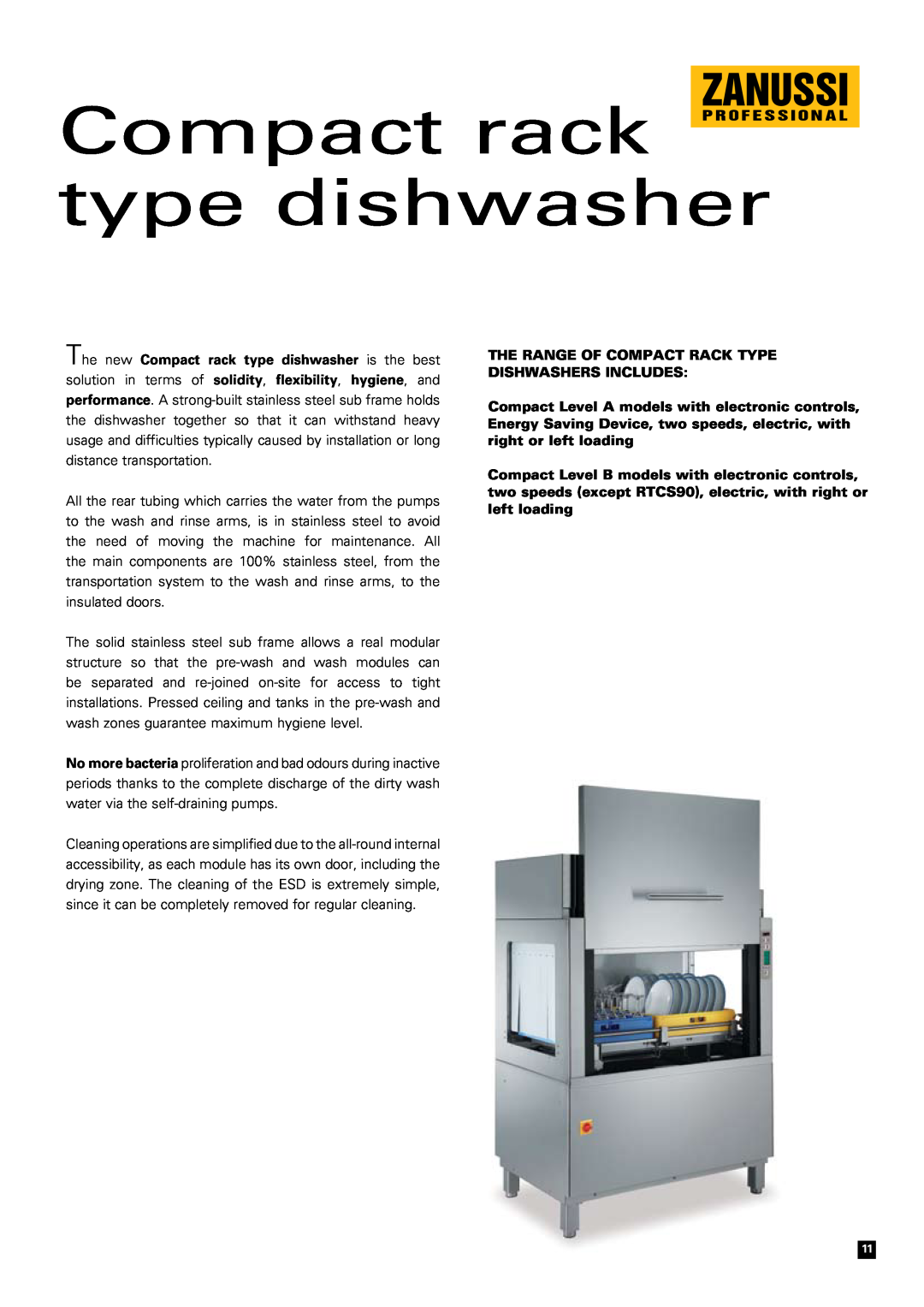 Zanussi N 900, Snack 600, N 700, RTM 140 Compact rack type dishwasher, THE RANGE OF compact RACK TYPE DISHWASHERS INCLUDES 