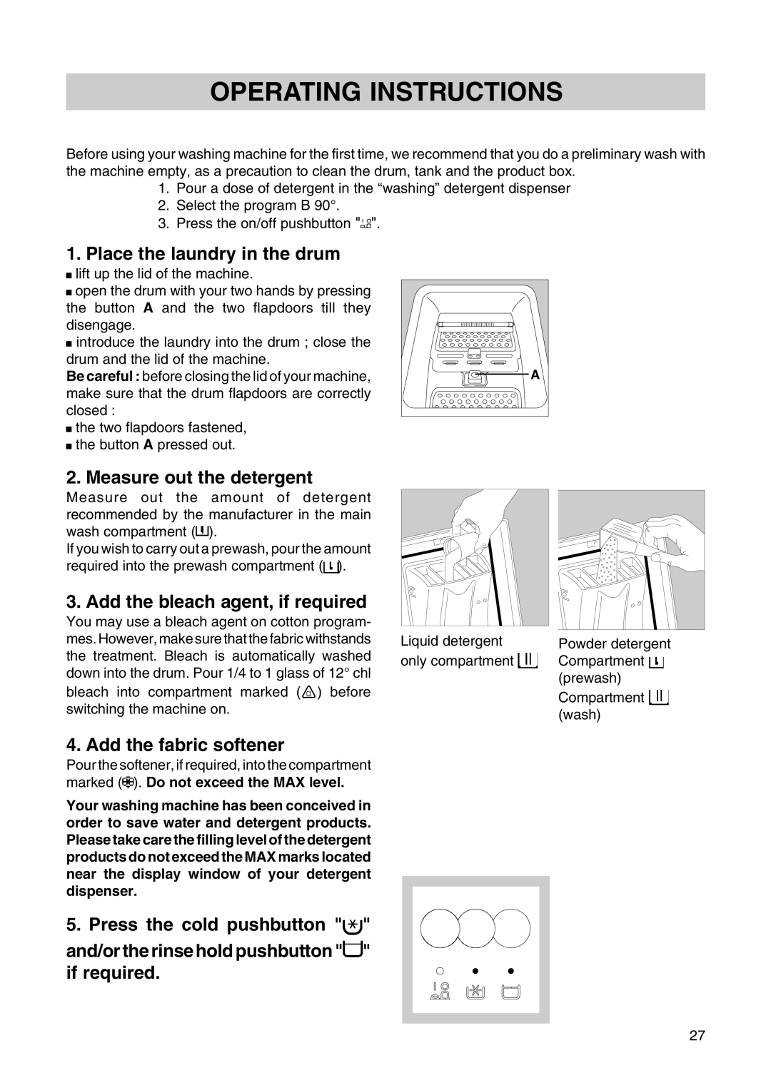 Zanussi T 503 Operating Instructions, Place the laundry in the drum, Measure out the detergent, Add the fabric softener 