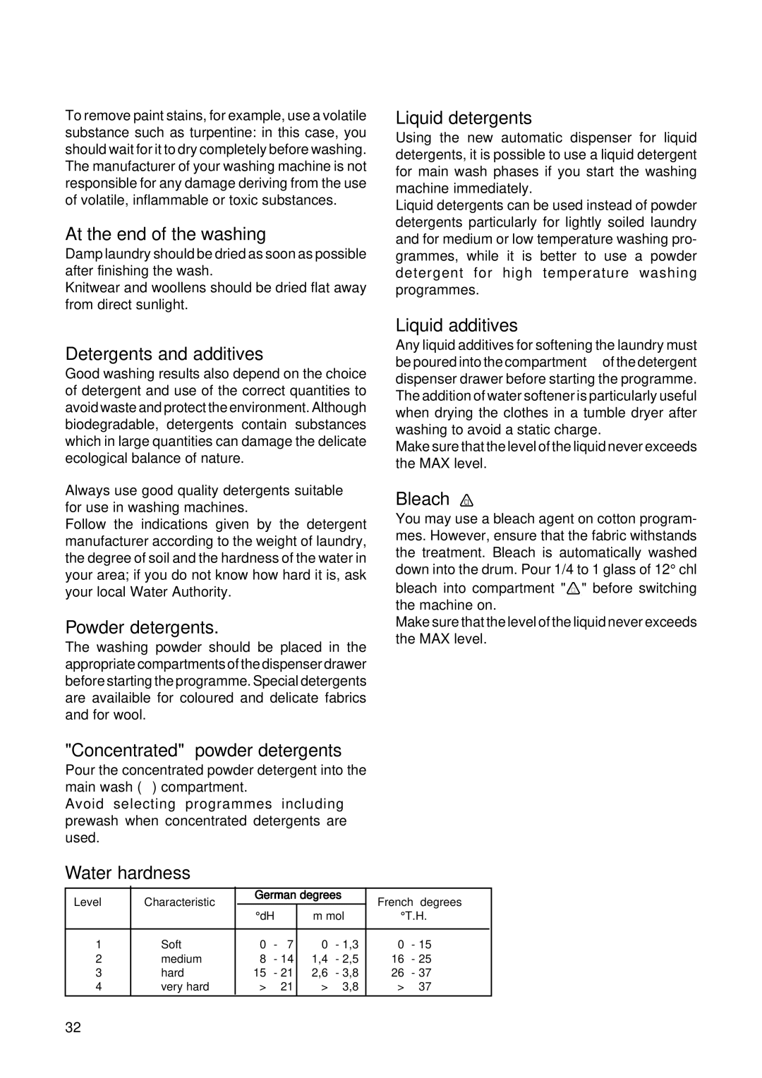 Zanussi T 733 V manual At the end of the washing, Detergents and additives, Powder detergents, Liquid detergents, Bleach 