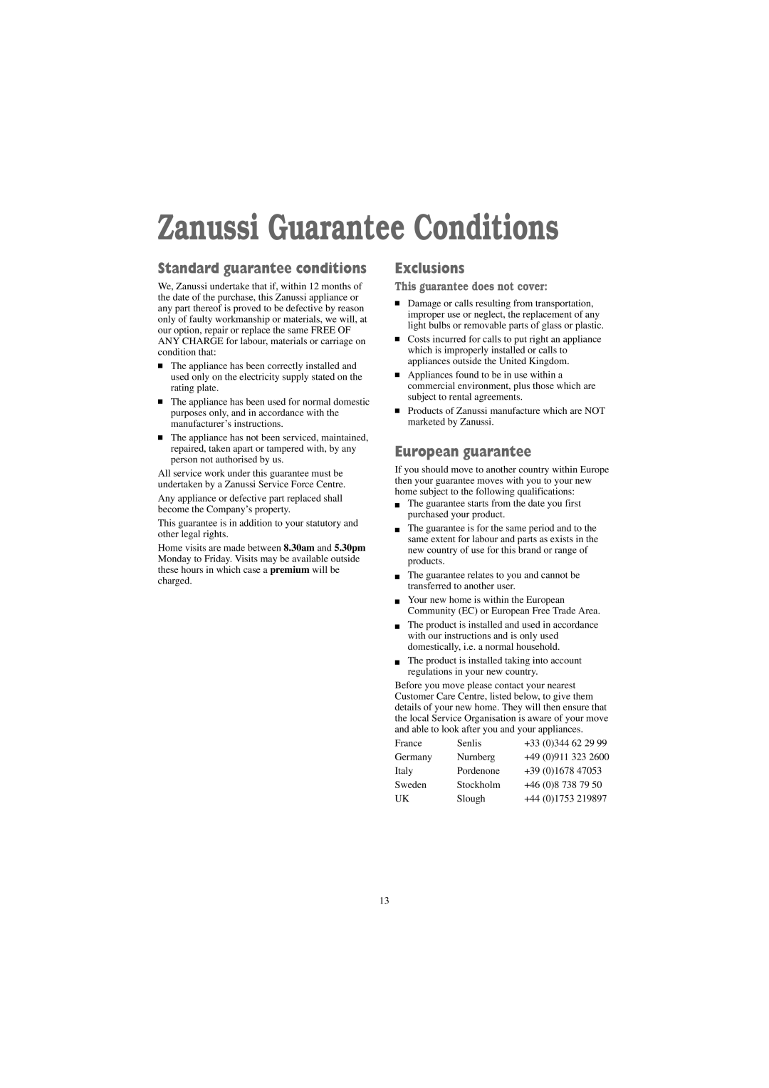 Zanussi TC 481 W manual Zanussi Guarantee Conditions, Standard guarantee conditions, Exclusions, European guarantee 