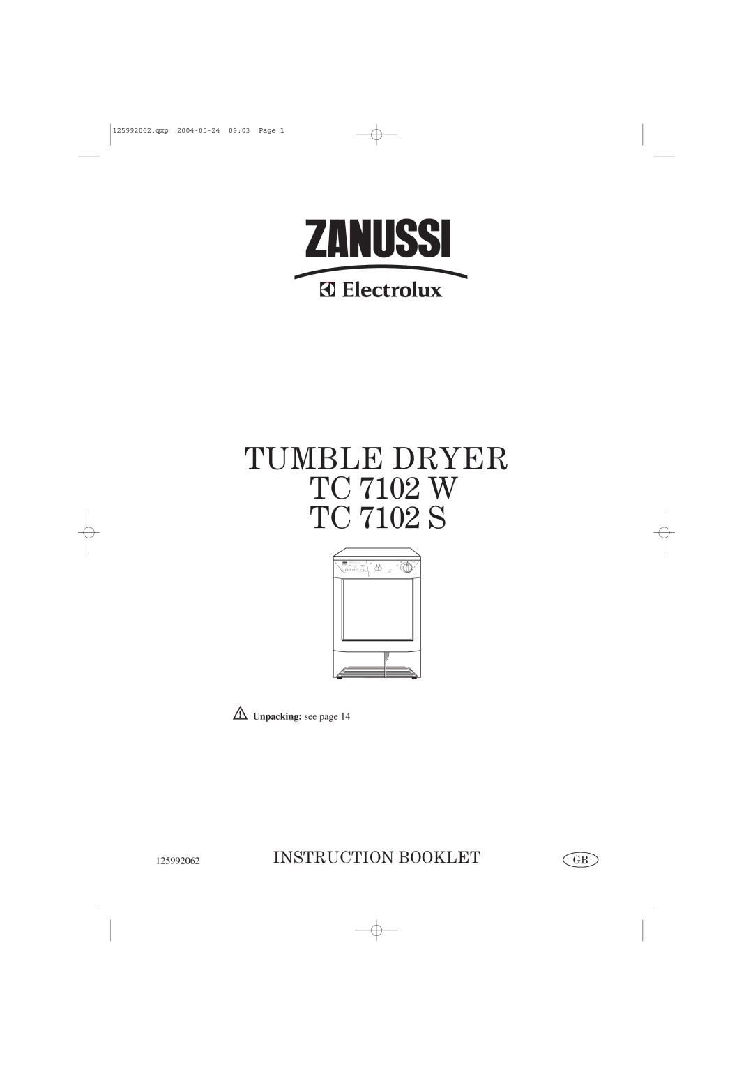 Zanussi TC 7102 S, TC 7102 W manual Tumble Dryer, Unpacking see 