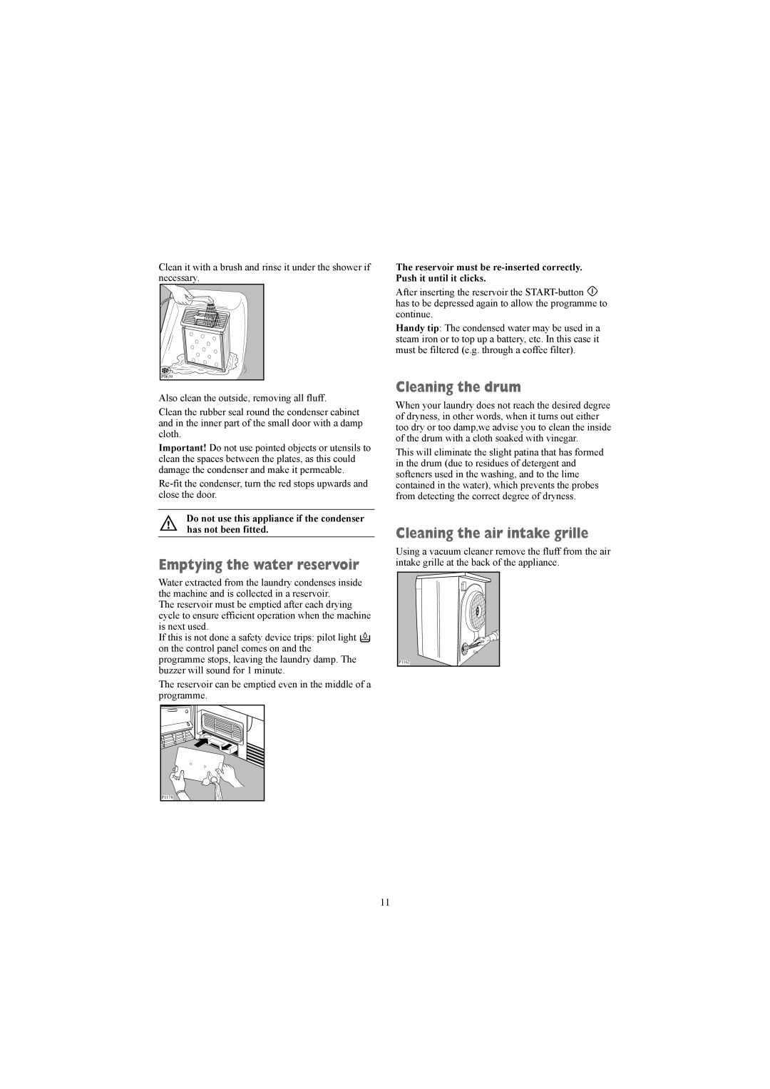 Zanussi TCE 7124 W manual Emptying the water reservoir, Cleaning the drum, Cleaning the air intake grille 