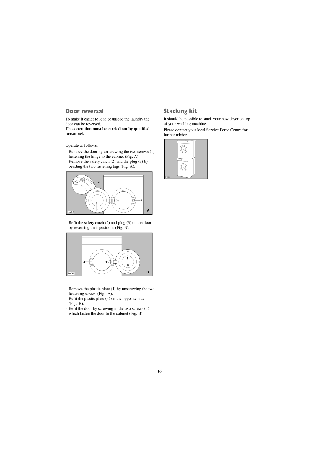 Zanussi TD 4100 W manual Door reversal, Stacking kit, This operation must be carried out by qualified personnel 