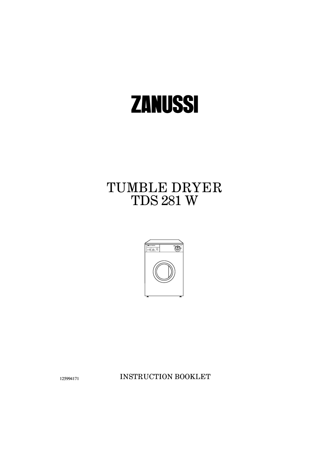 Zanussi manual TUMBLE DRYER TDS 281 W, Instruction Booklet, Dual Temperature 