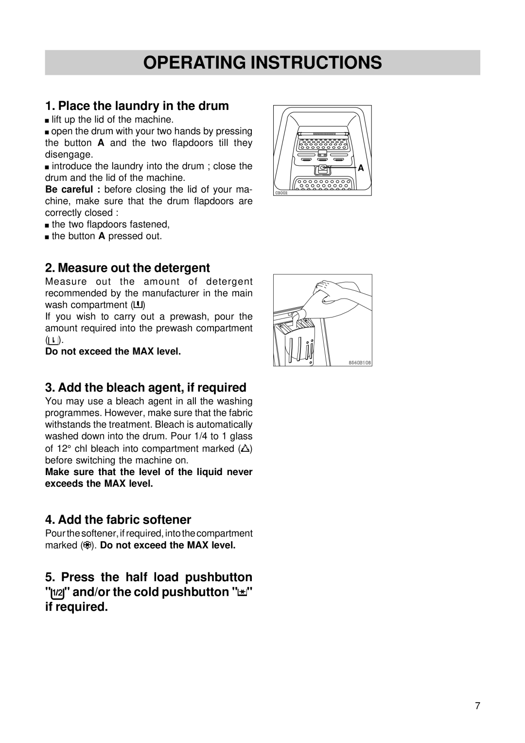 Zanussi TL 553 C Operating Instructions, Place the laundry in the drum, Measure out the detergent, Add the fabric softener 