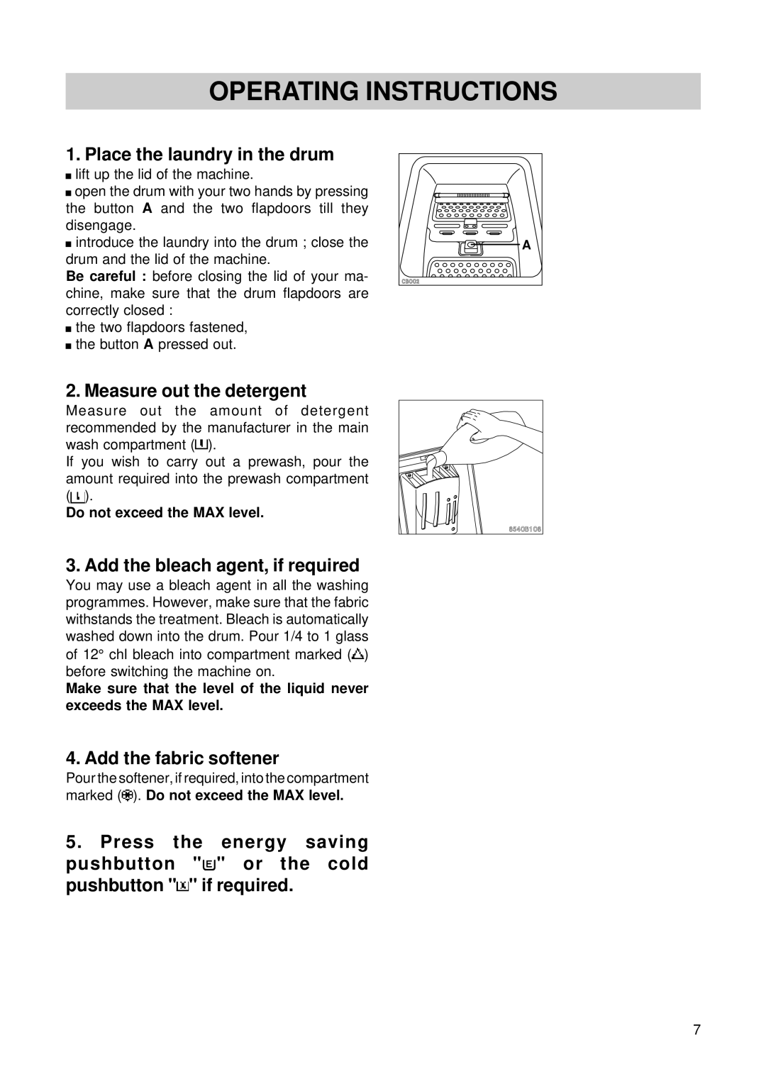 Zanussi TL 555 C Operating Instructions, Place the laundry in the drum, Measure out the detergent, Add the fabric softener 