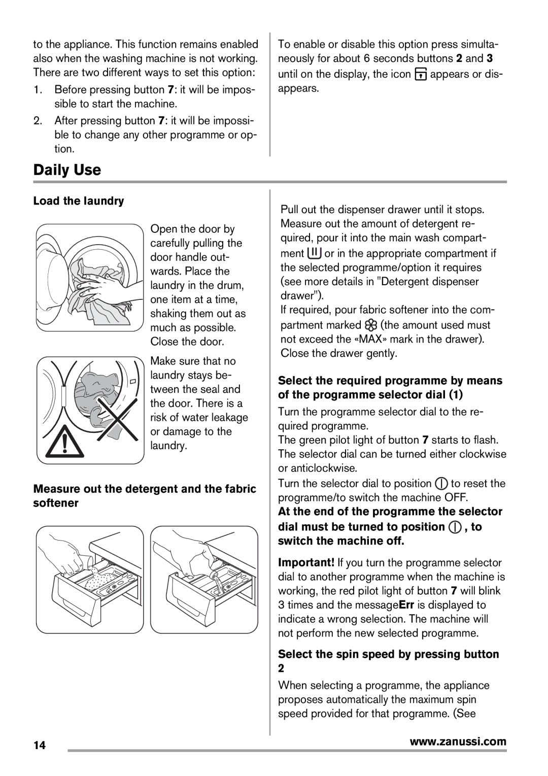 Zanussi Washer Dryer user manual Daily Use, Load the laundry, Measure out the detergent and the fabric softener 