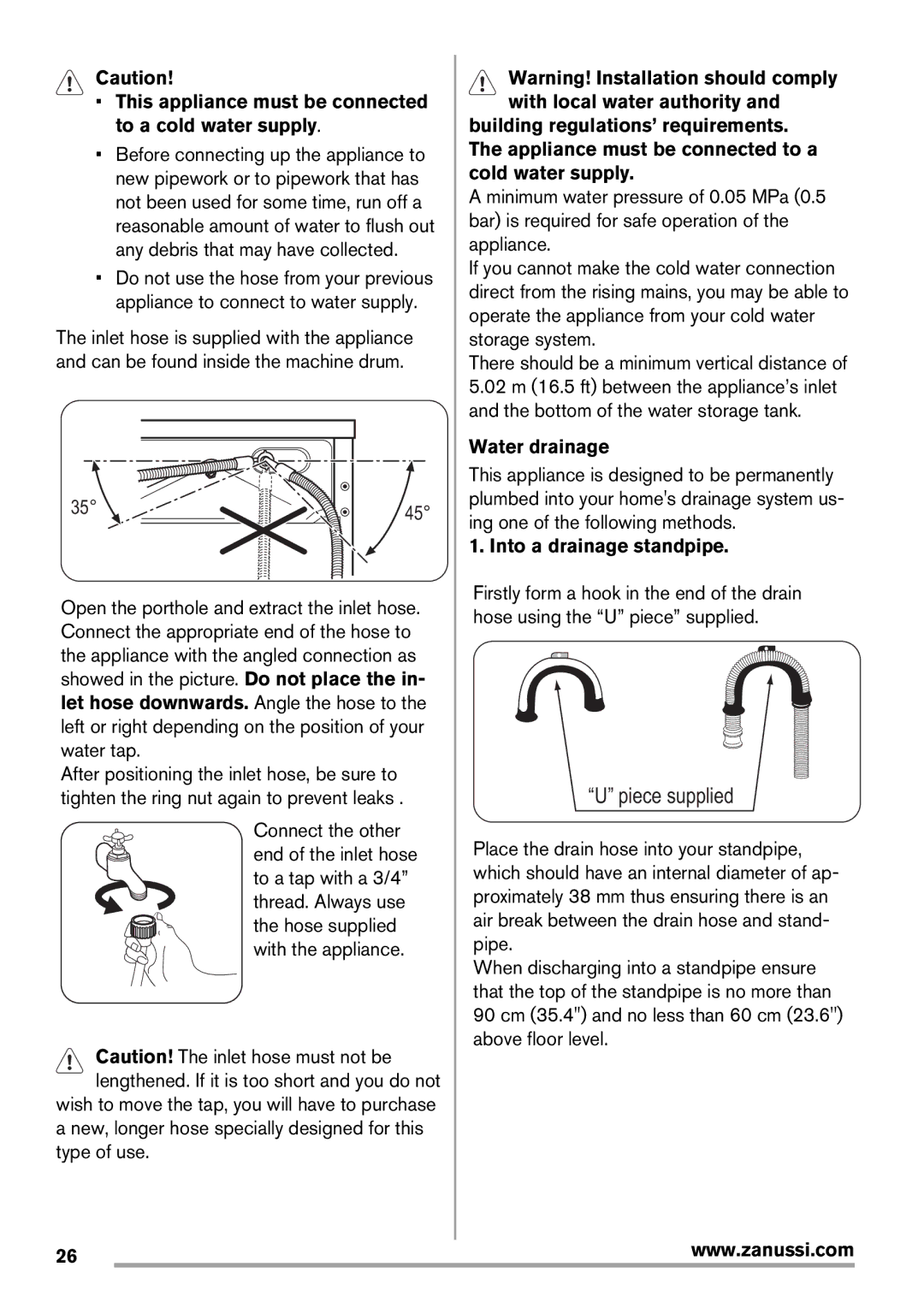 Zanussi Washer Dryer This appliance must be connected to a cold water supply, Water drainage, Into a drainage standpipe 