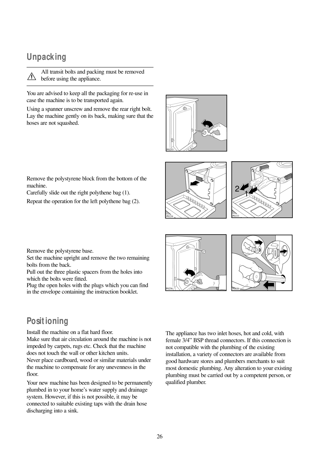 Zanussi WDS 1183 W manual Unpacking, Positioning, Install the machine on a flat hard floor 