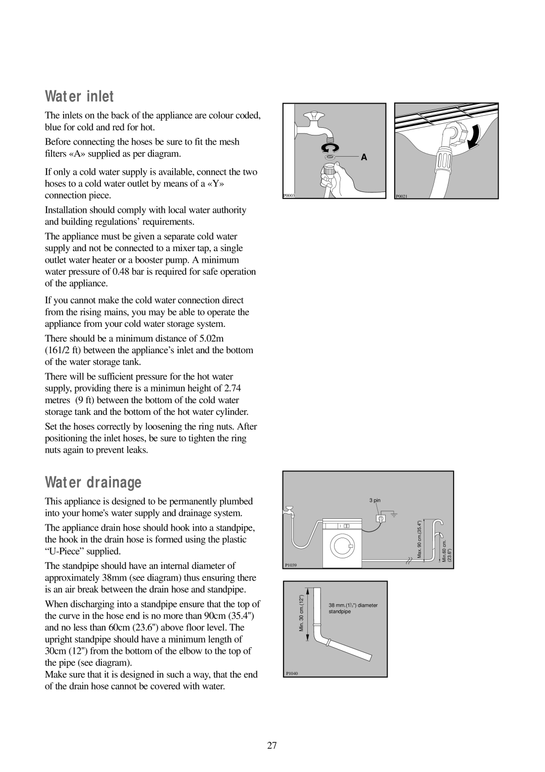 Zanussi WDS 1183 W manual Water inlet, Water drainage 