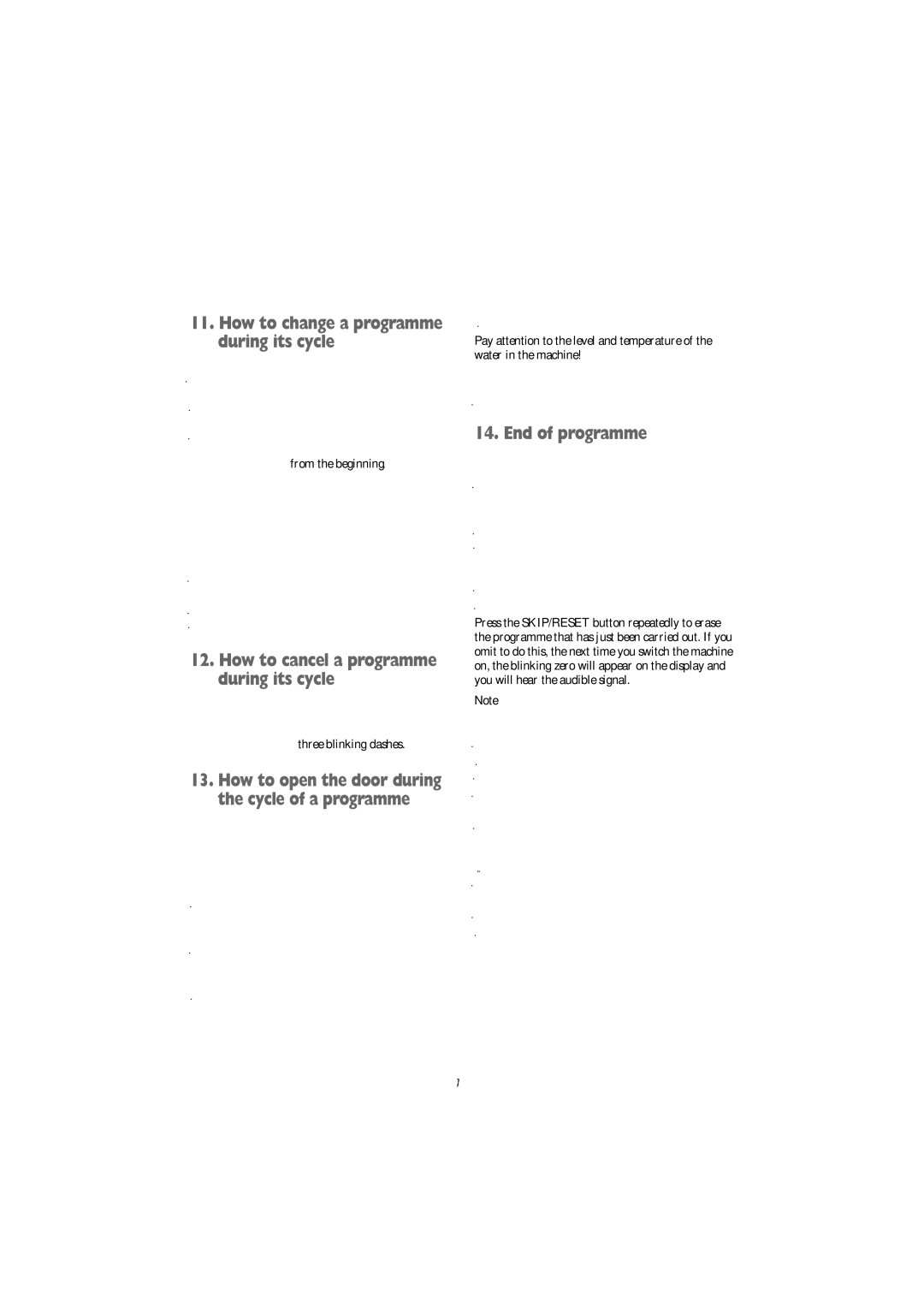 Zanussi WJD 1357 S, WJD 1457 W, WJD 1257 S, WJD 1257 W manual End of programme, How to change a programme during its cycle 