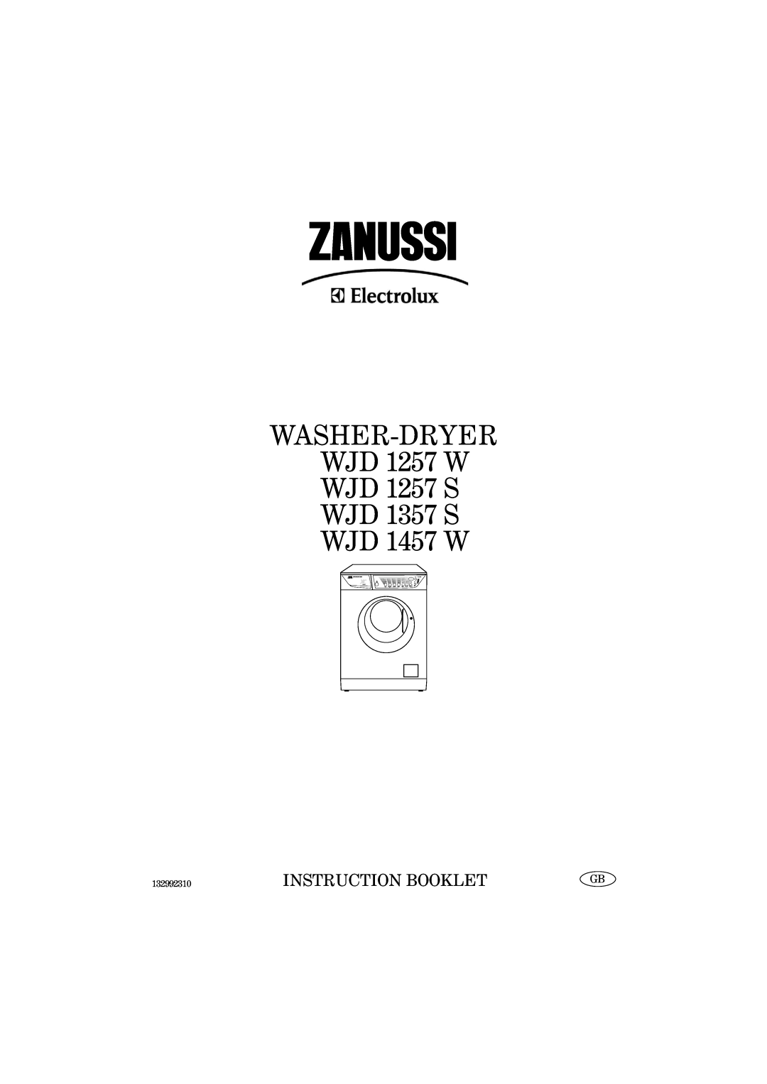 Zanussi manual WASHER-DRYER WJD 1257 W WJD 1257 S WJD 1357 S WJD 1457 W, Instruction Booklet, 132992310, Jetsystem 