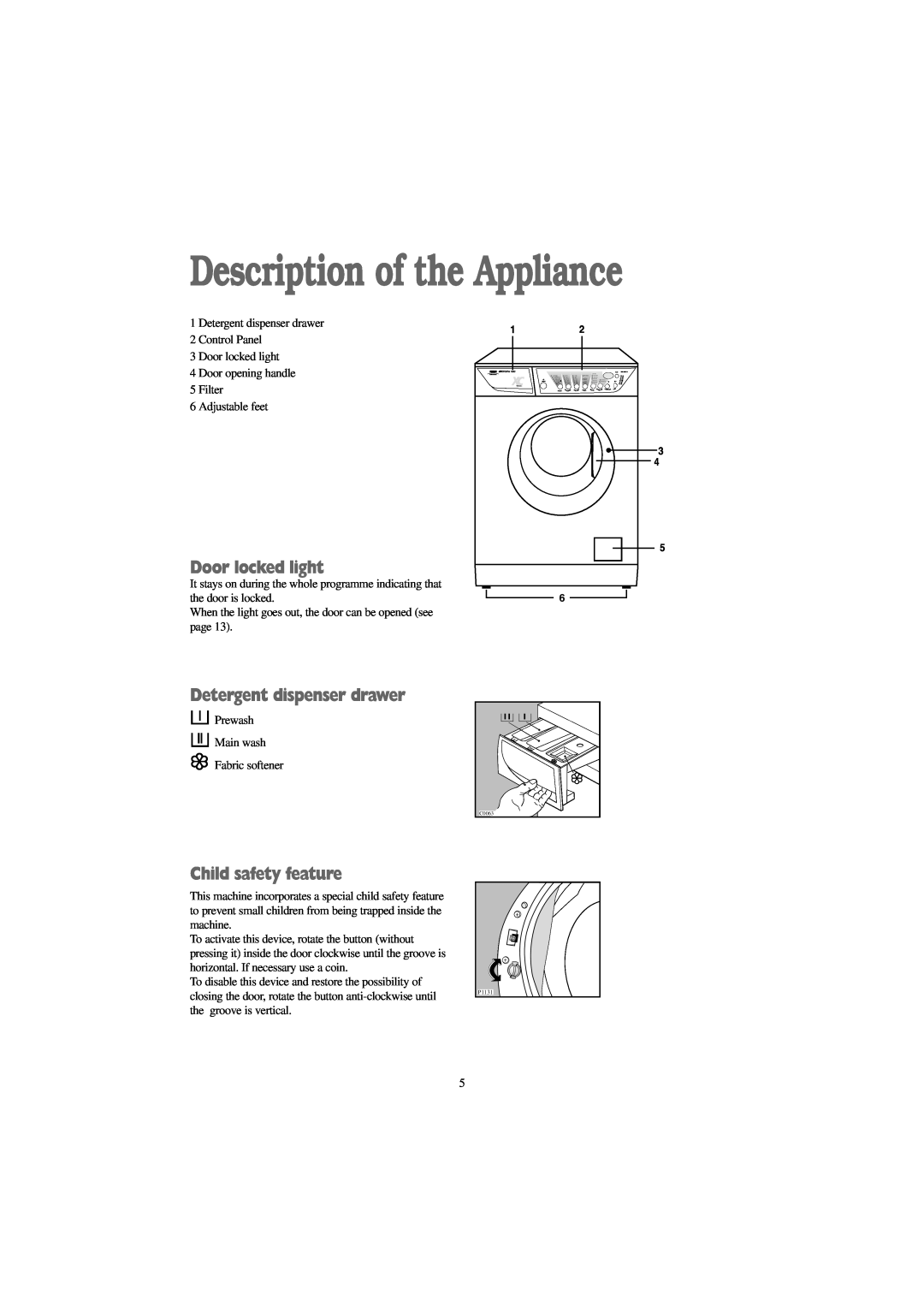 Zanussi WJD 1357 S manual Description of the Appliance, Door locked light, Detergent dispenser drawer, Child safety feature 