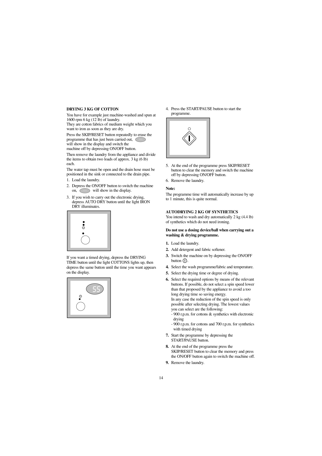 Zanussi WJD 1667 W manual Press the START/PAUSE button to start the programme, Remove the laundry 