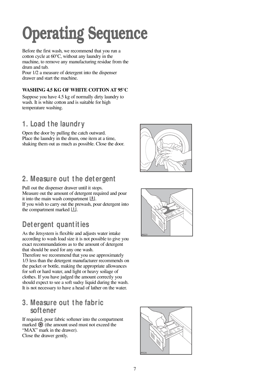 Zanussi WJS 1197 W manual Operating Sequence, Load the laundry, Measure out the detergent, Detergent quantities 