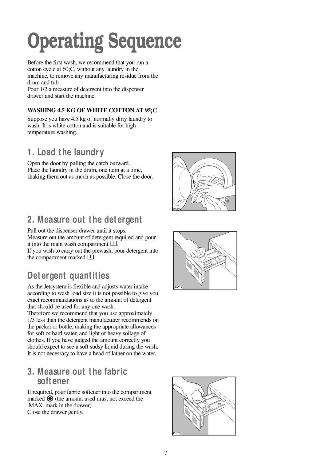 Zanussi WJS 1397 W manual Operating Sequence, Load the laundry, Measure out the detergent, Detergent quantities 