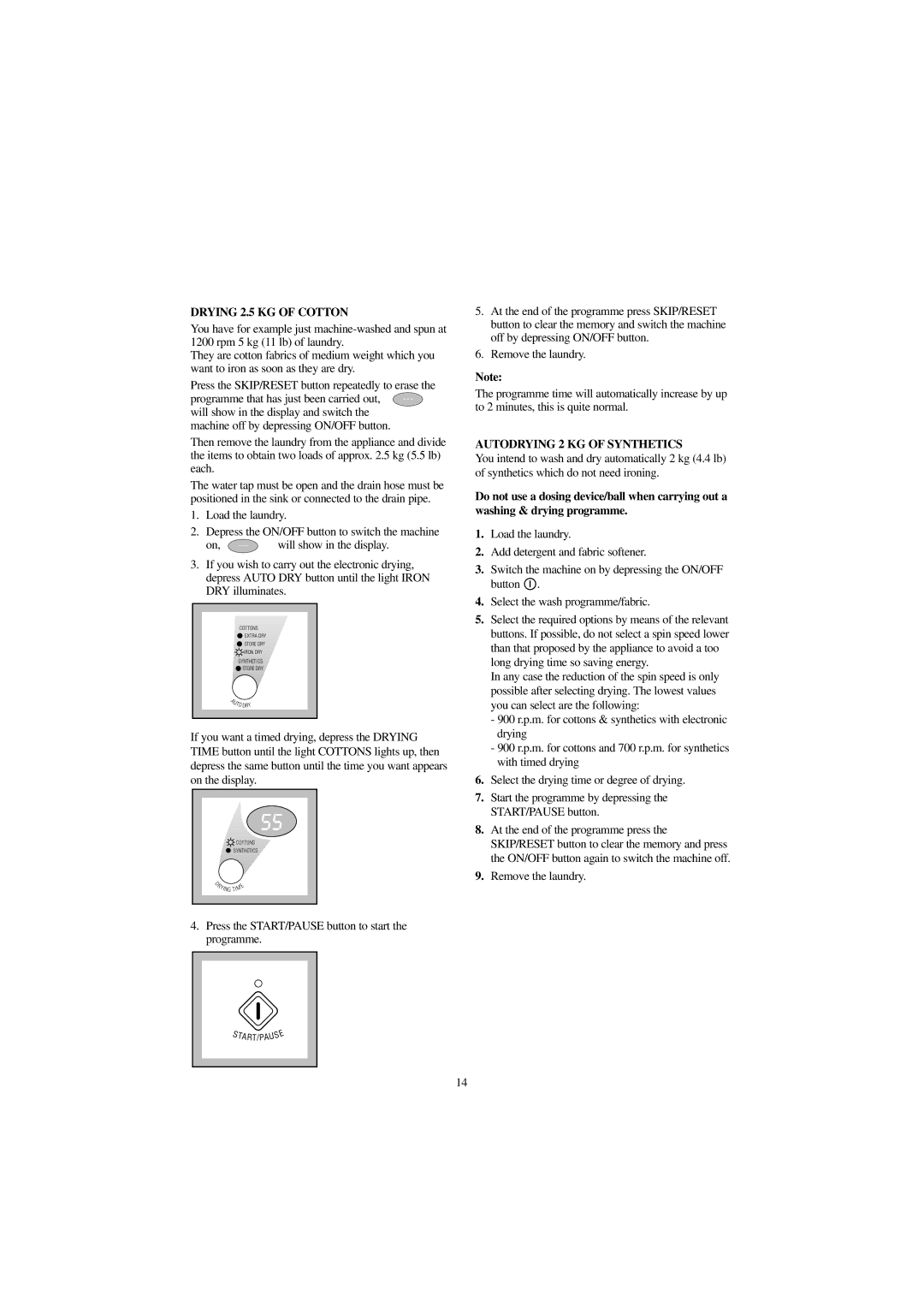 Zanussi WJS 1265 W, WJS 1465 W, WJS 1665 W manual Press the START/PAUSE button to start the programme, Remove the laundry 