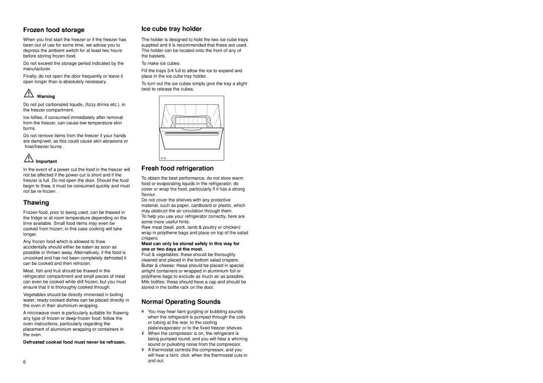 Zanussi Z 25/4 W Frozen food storage, Thawing, Ice cube tray holder, Fresh food refrigeration, Normal Operating Sounds 