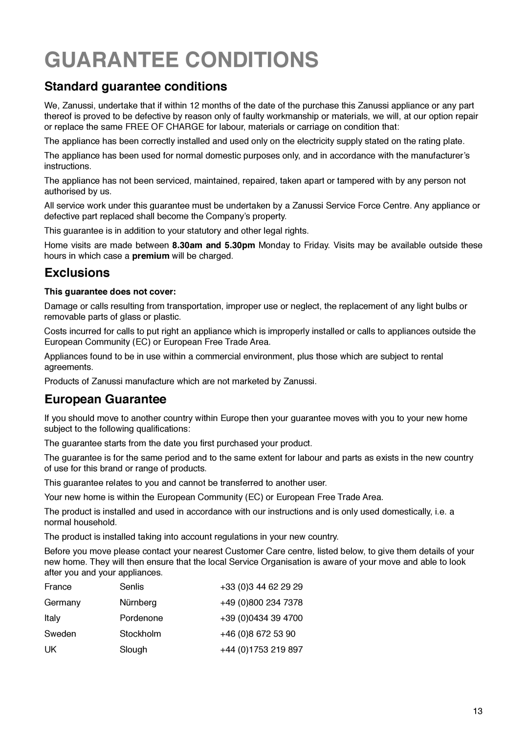 Zanussi Z 32/5 W manual Guarantee Conditions, Standard guarantee conditions, Exclusions, European Guarantee 