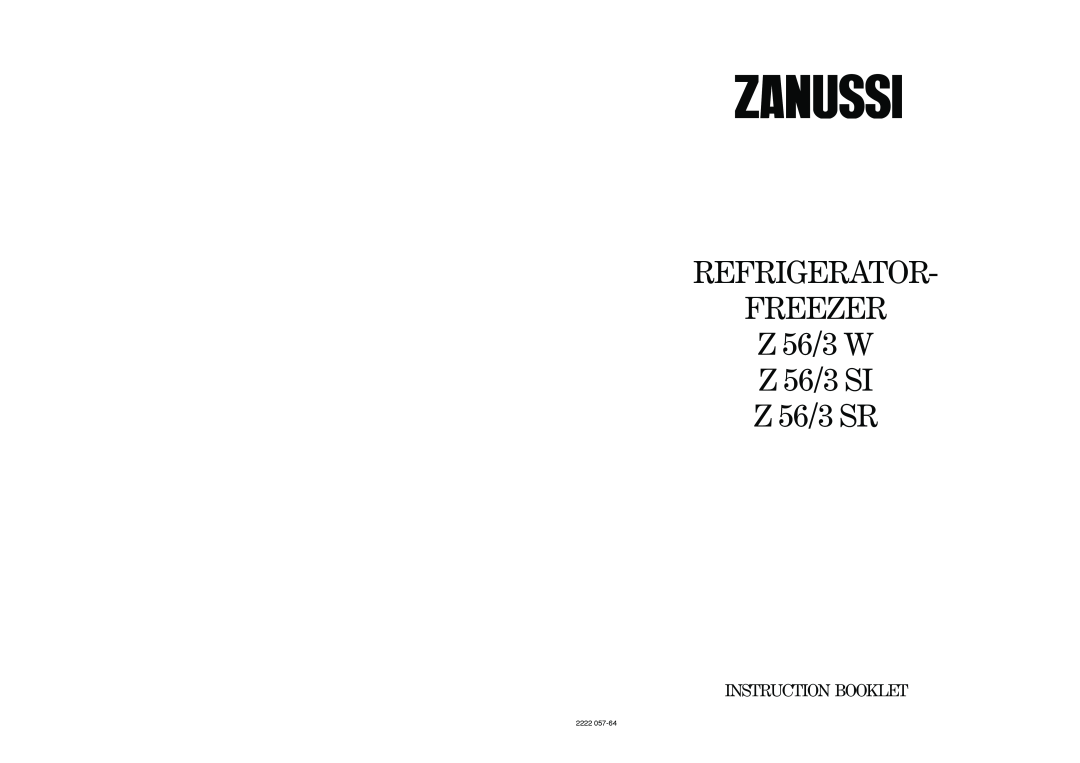 Zanussi manual REFRIGERATOR FREEZER Z 56/3 W Z 56/3 SI Z 56/3 SR, Instruction Booklet, 2222 