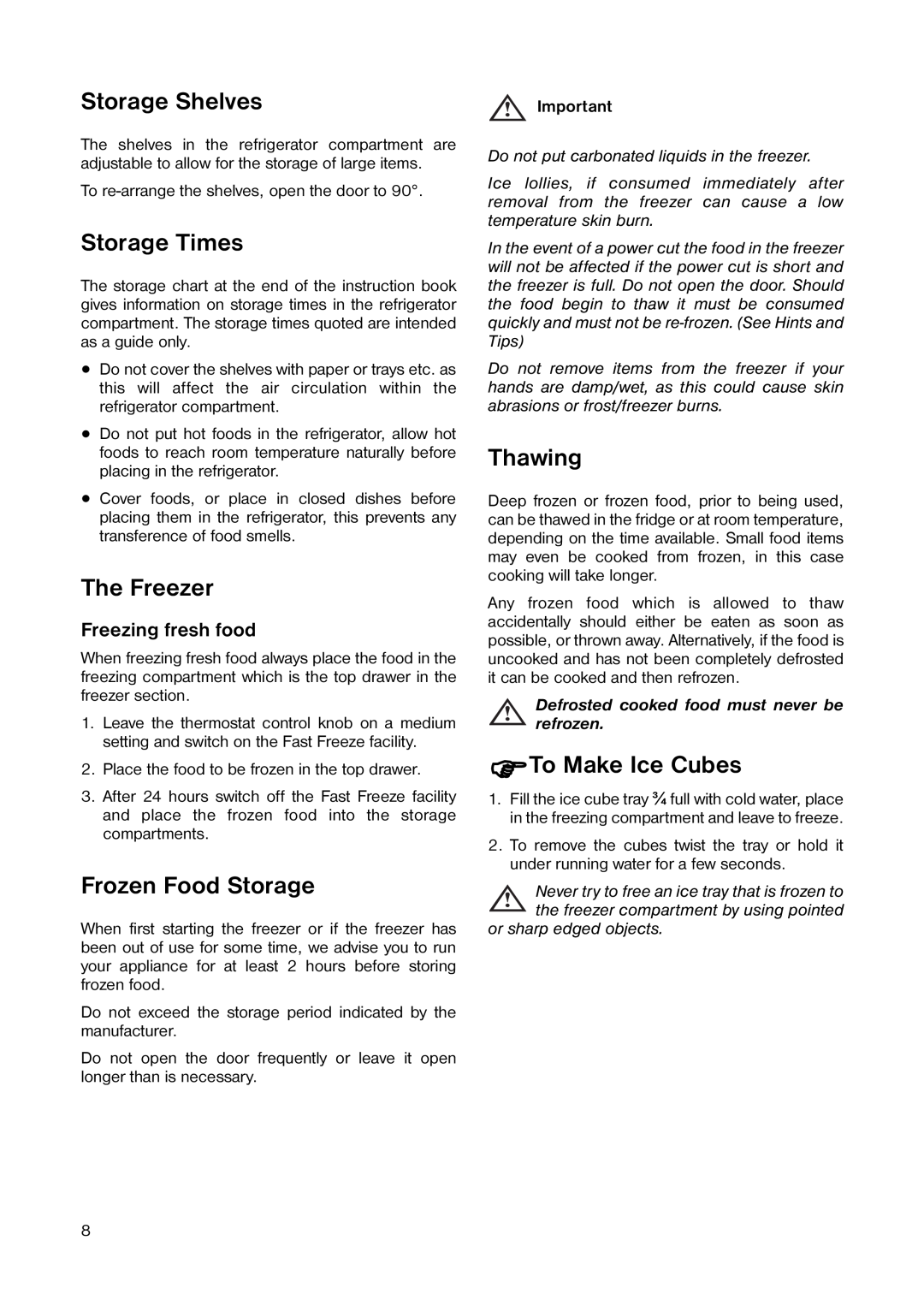 Zanussi Z 97/4 W manual Storage Shelves, Storage Times, The Freezer, Frozen Food Storage, Thawing, ΦTo Make Ice Cubes 