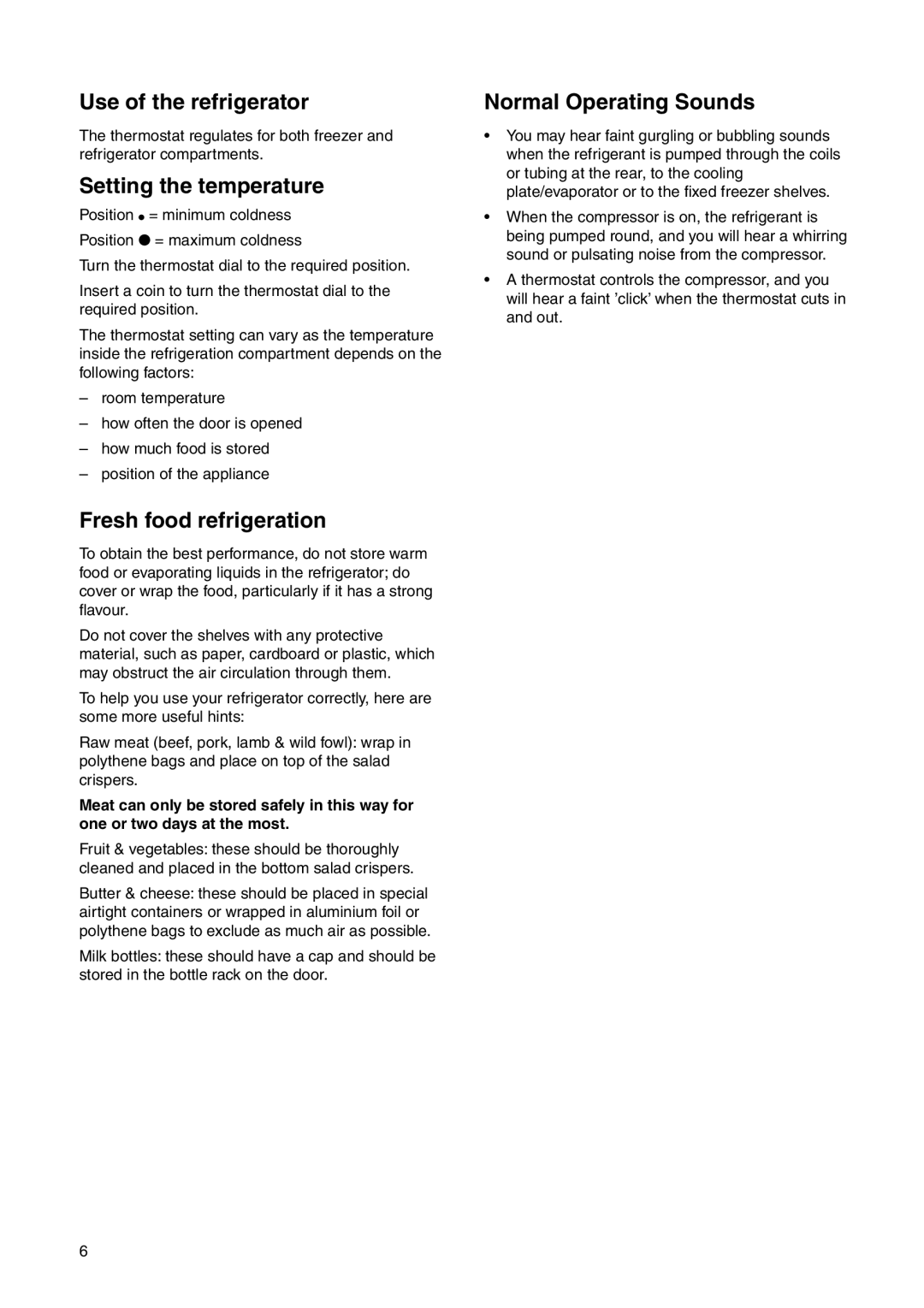 Zanussi Z1921/8 FFA Use of the refrigerator, Setting the temperature, Fresh food refrigeration, Normal Operating Sounds 