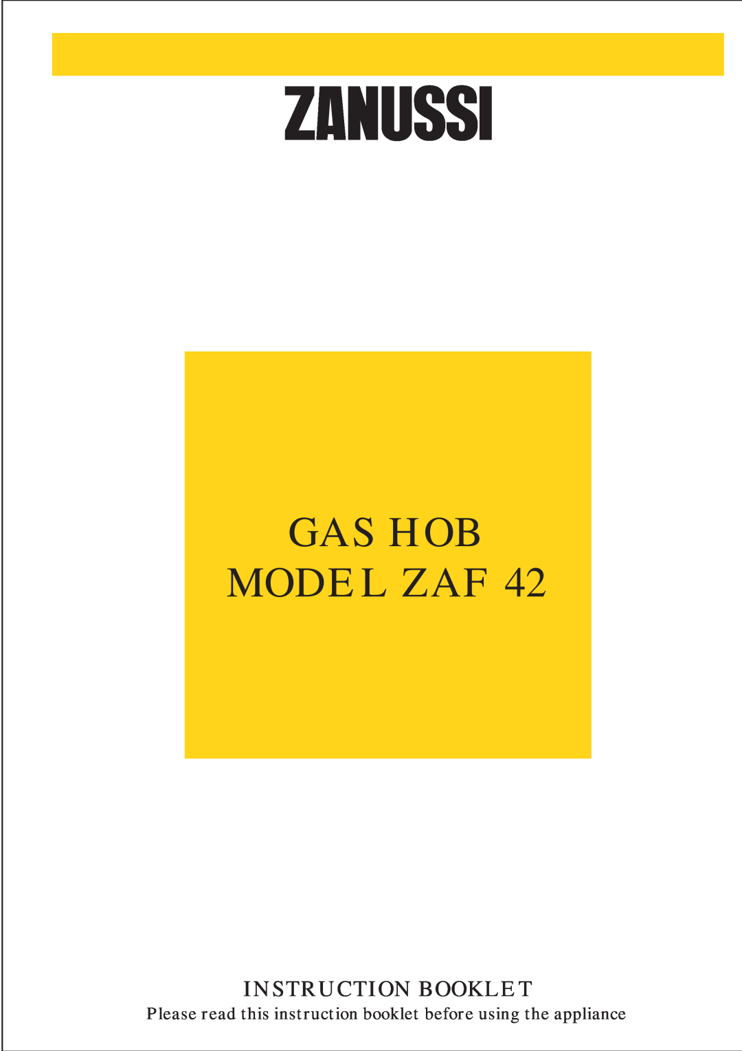 Zanussi ZAF 42 manual Gas Hob Model Zaf, Instruction Booklet 
