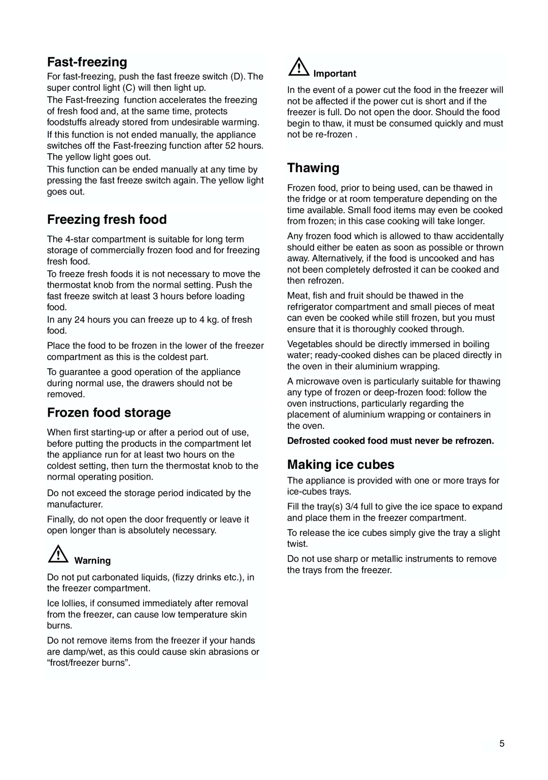 Zanussi ZBB6286 manual Fast-freezing, Freezing fresh food, Frozen food storage, Thawing, Making ice cubes 