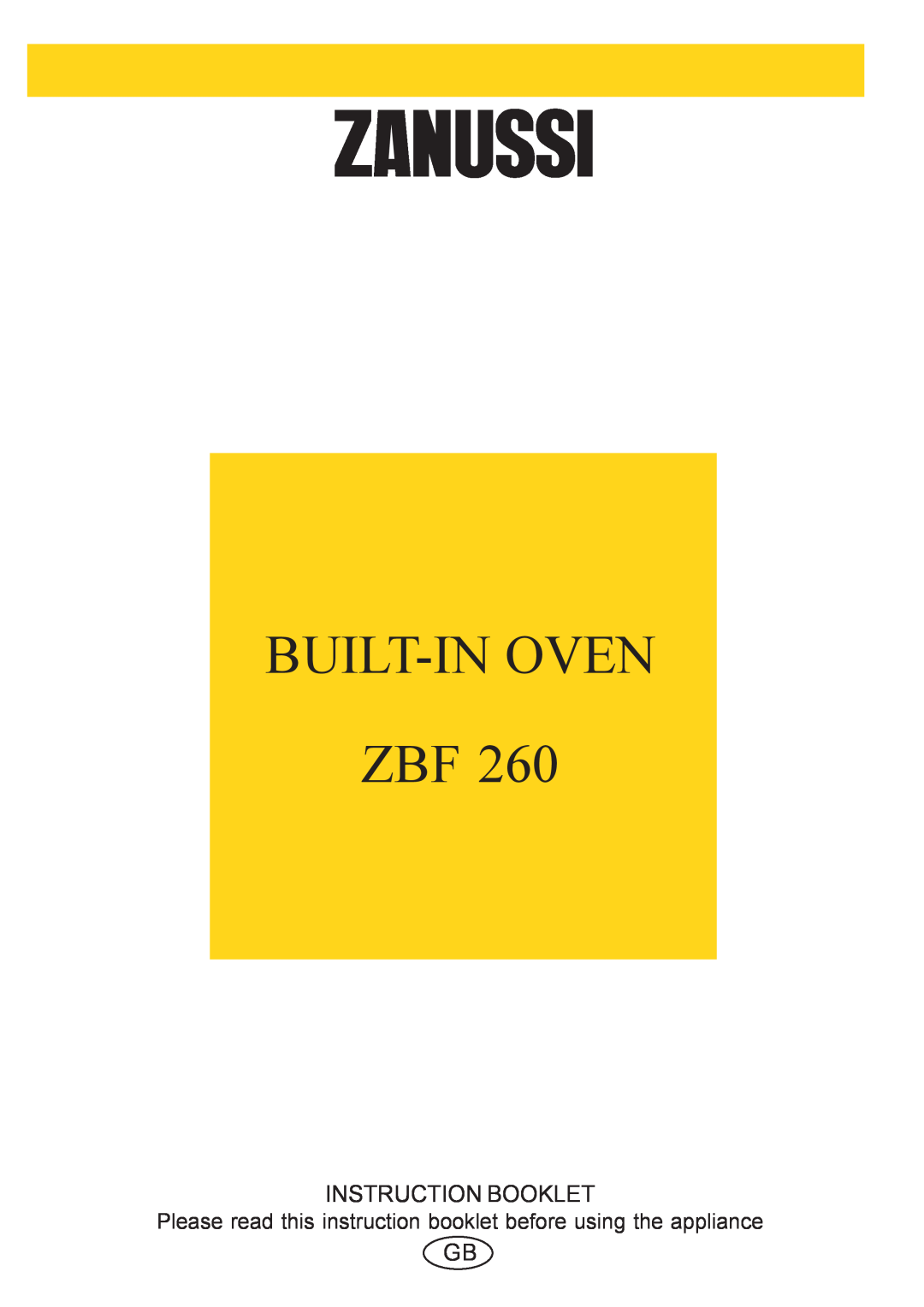 Zanussi ZBF 260 manual Please read this instruction booklet before using the appliance, Built-In Oven Zbf 