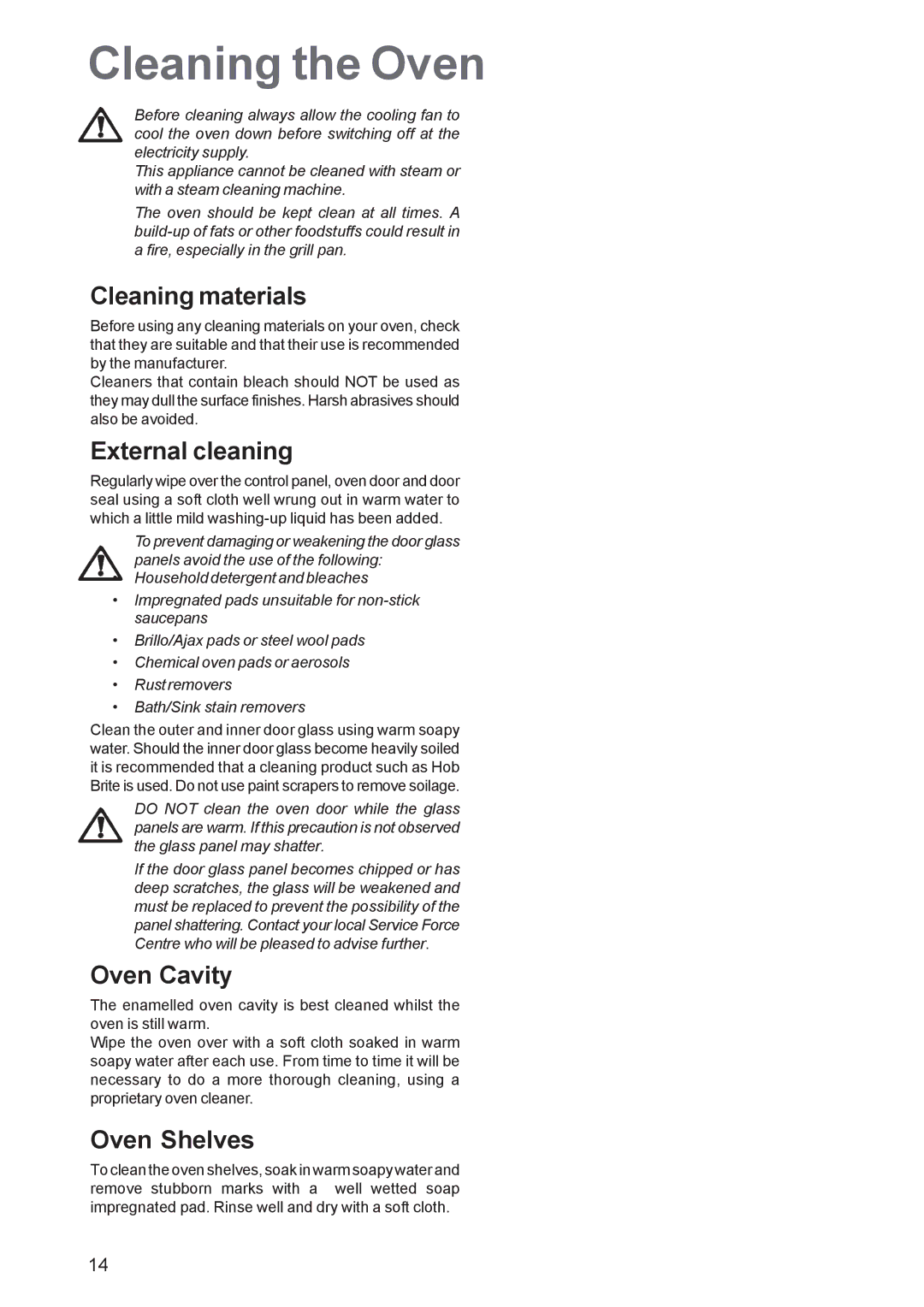 Zanussi ZBF 360 manual Cleaning the Oven, Cleaning materials, External cleaning, Oven Cavity, Oven Shelves 