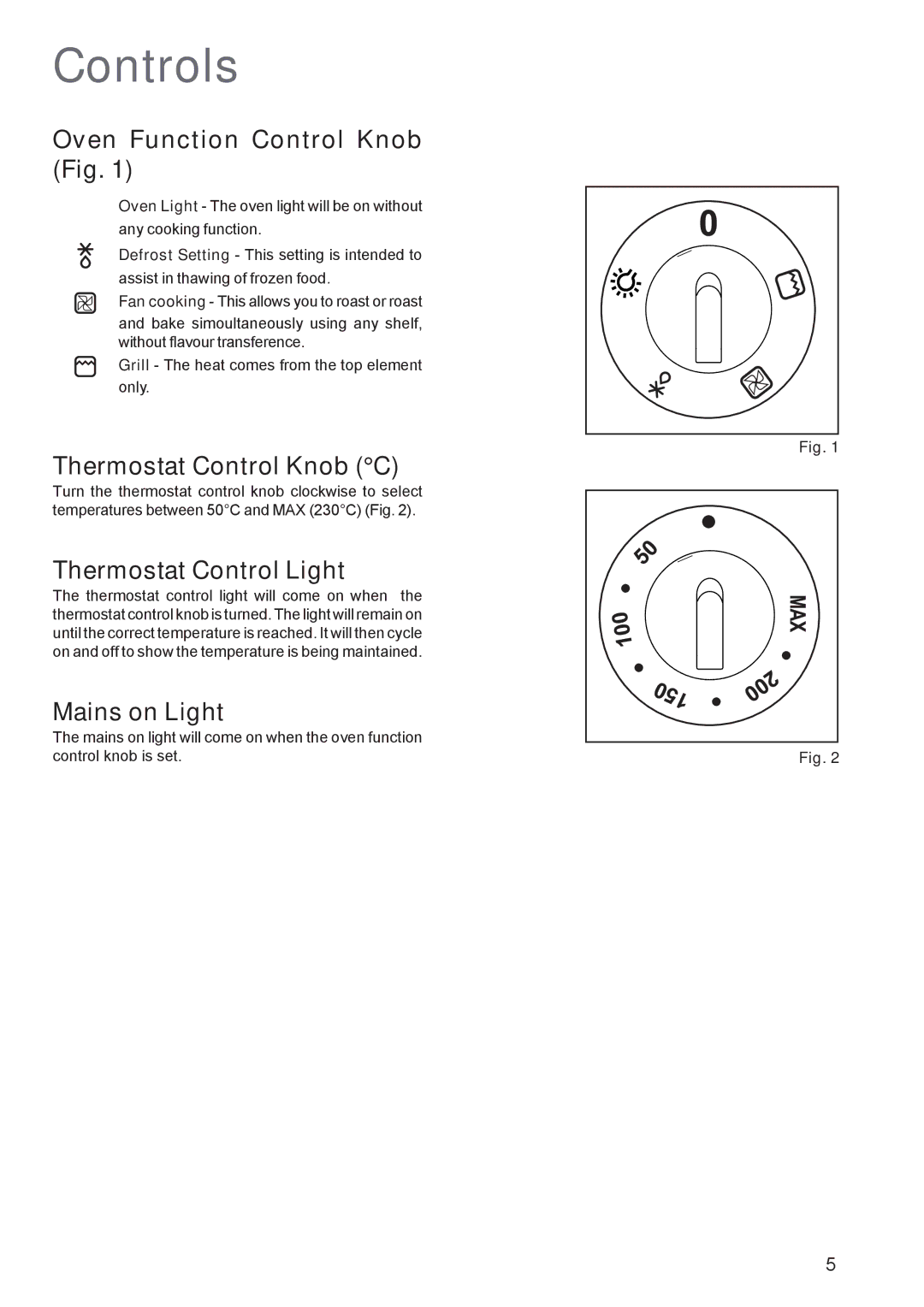 Zanussi ZBF 360 manual Controls, Oven Function Control Knob Fig, Thermostat Control Knob C, Thermostat Control Light 