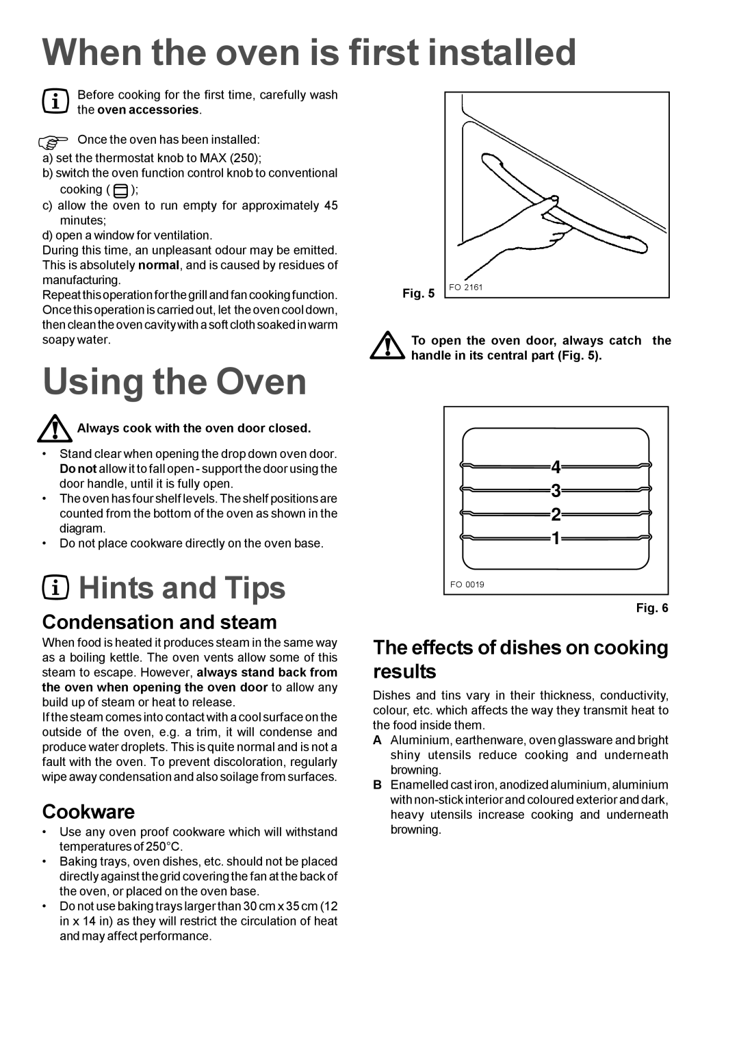 Zanussi ZBF 610 manual When the oven is first installed, Using the Oven, Condensation and steam, Cookware 