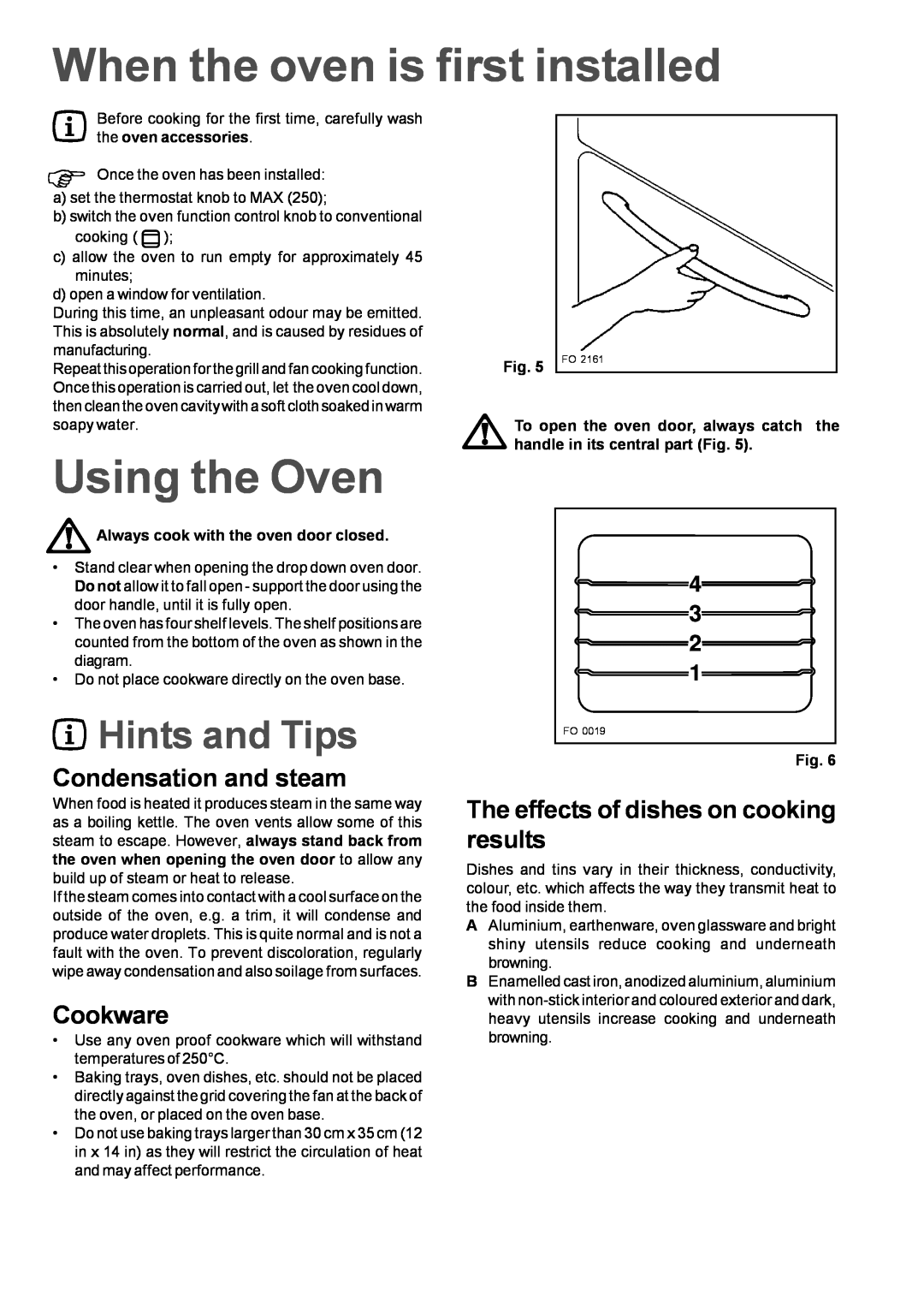 Zanussi ZBF 610 manual When the oven is first installed, Using the Oven, Condensation and steam, Cookware, Hints and Tips 