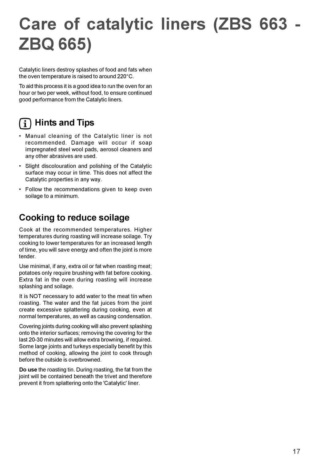 Zanussi ZBQ 665, ZBF 660 manual Care of catalytic liners ZBS 663 ZBQ, Cooking to reduce soilage 