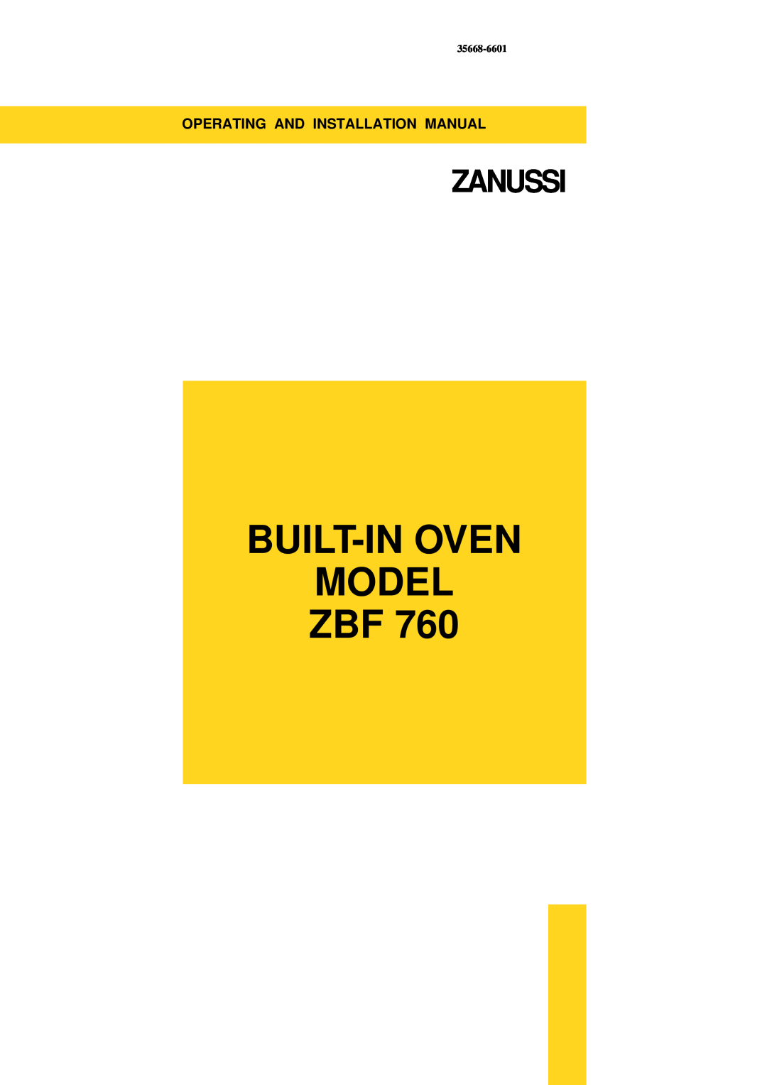 Zanussi ZBF 760 installation manual Built-In Oven Model Zbf, Zanussi, Operating And Installation Manual, 35668-6601 