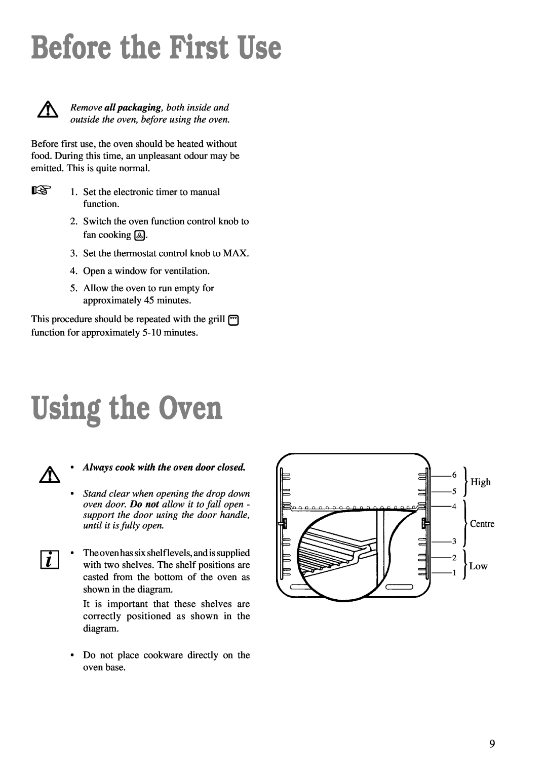 Zanussi ZBF 863 manual Before the First Use, Using the Oven, Always cook with the oven door closed 