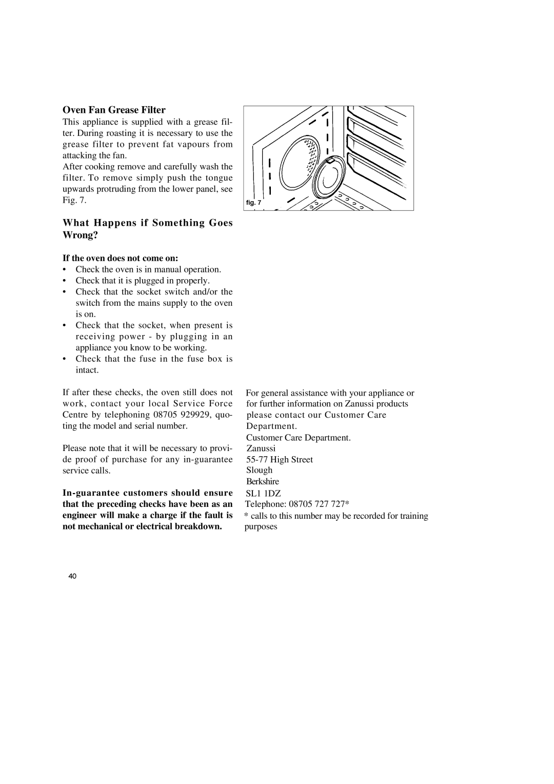 Zanussi ZBM 799 manual Oven Fan Grease Filter, What Happens if Something Goes Wrong?, If the oven does not come on 