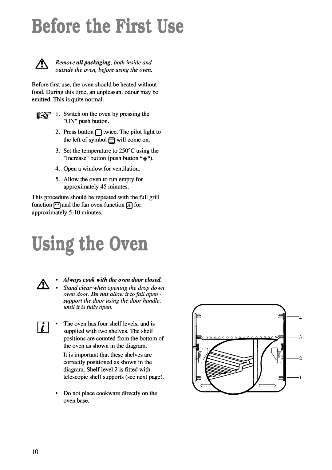 Zanussi ZBM 878 manual Before the First Use, Using the Oven, Always cook with the oven door closed 